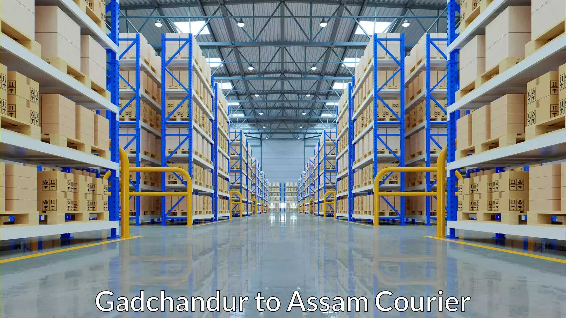 Logistics and distribution Gadchandur to Assam