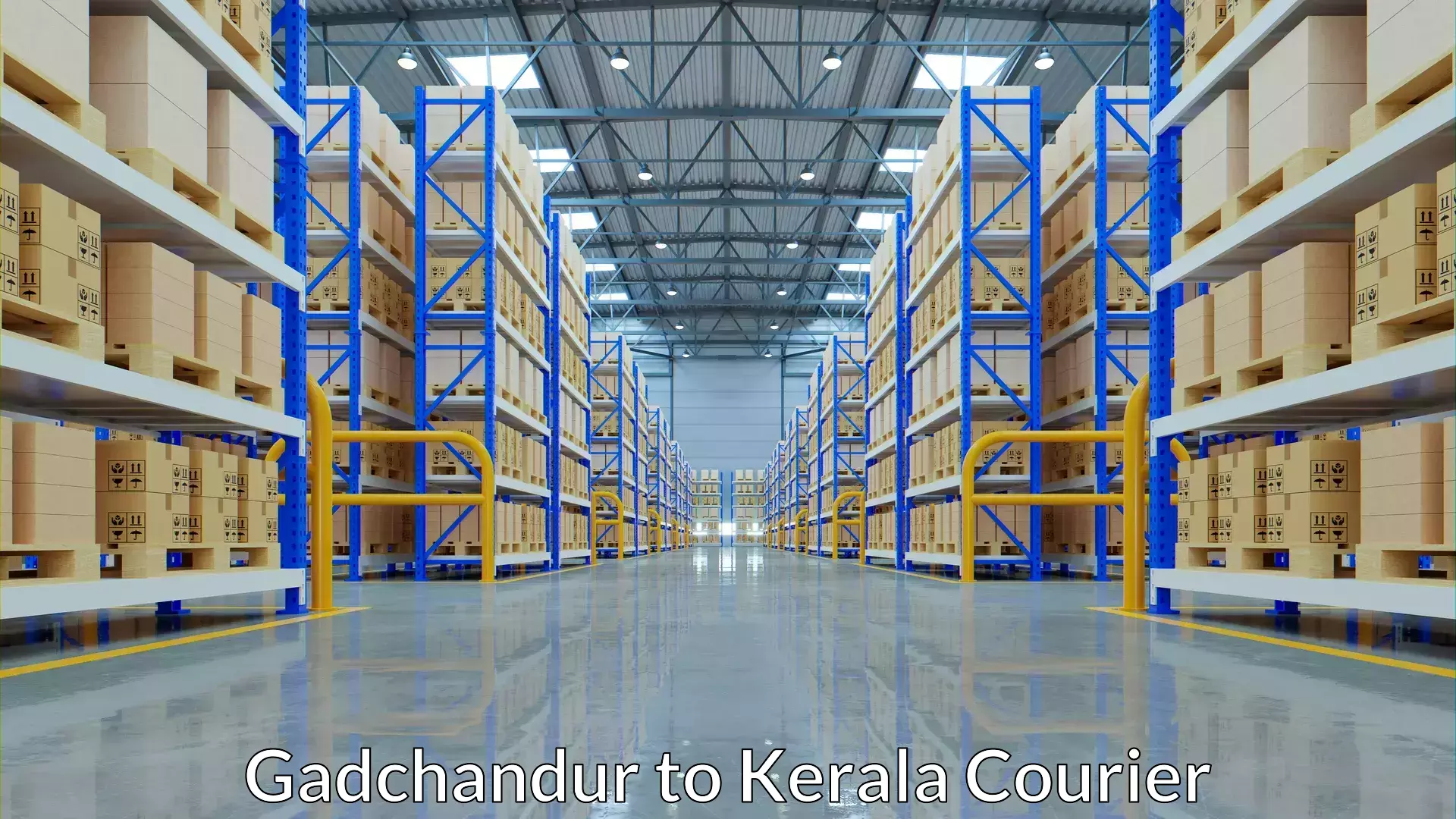 Efficient parcel delivery Gadchandur to Payyanur