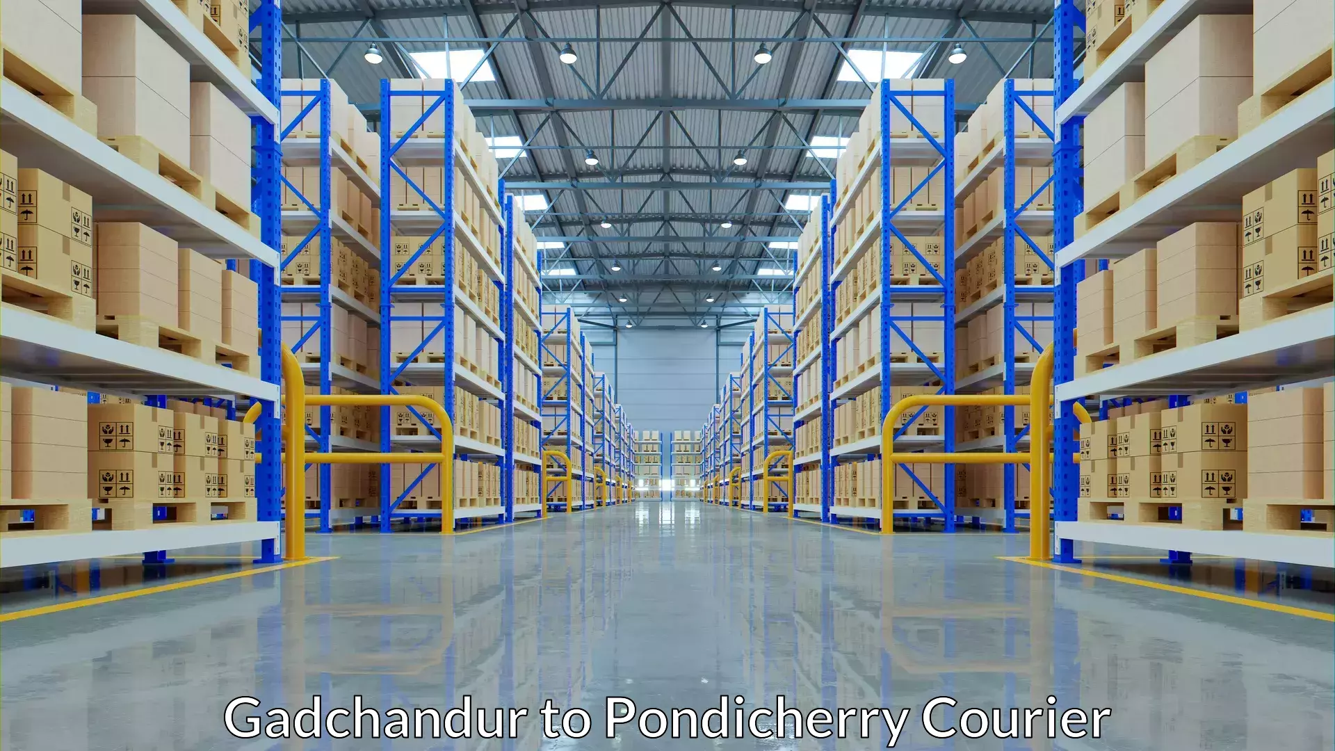 Cross-border shipping Gadchandur to NIT Puducherry