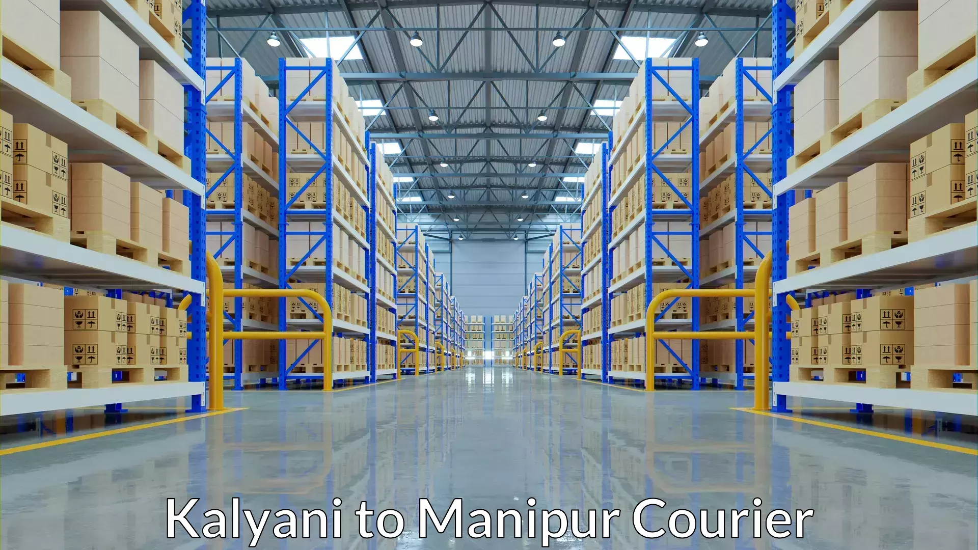 On-demand delivery Kalyani to Manipur