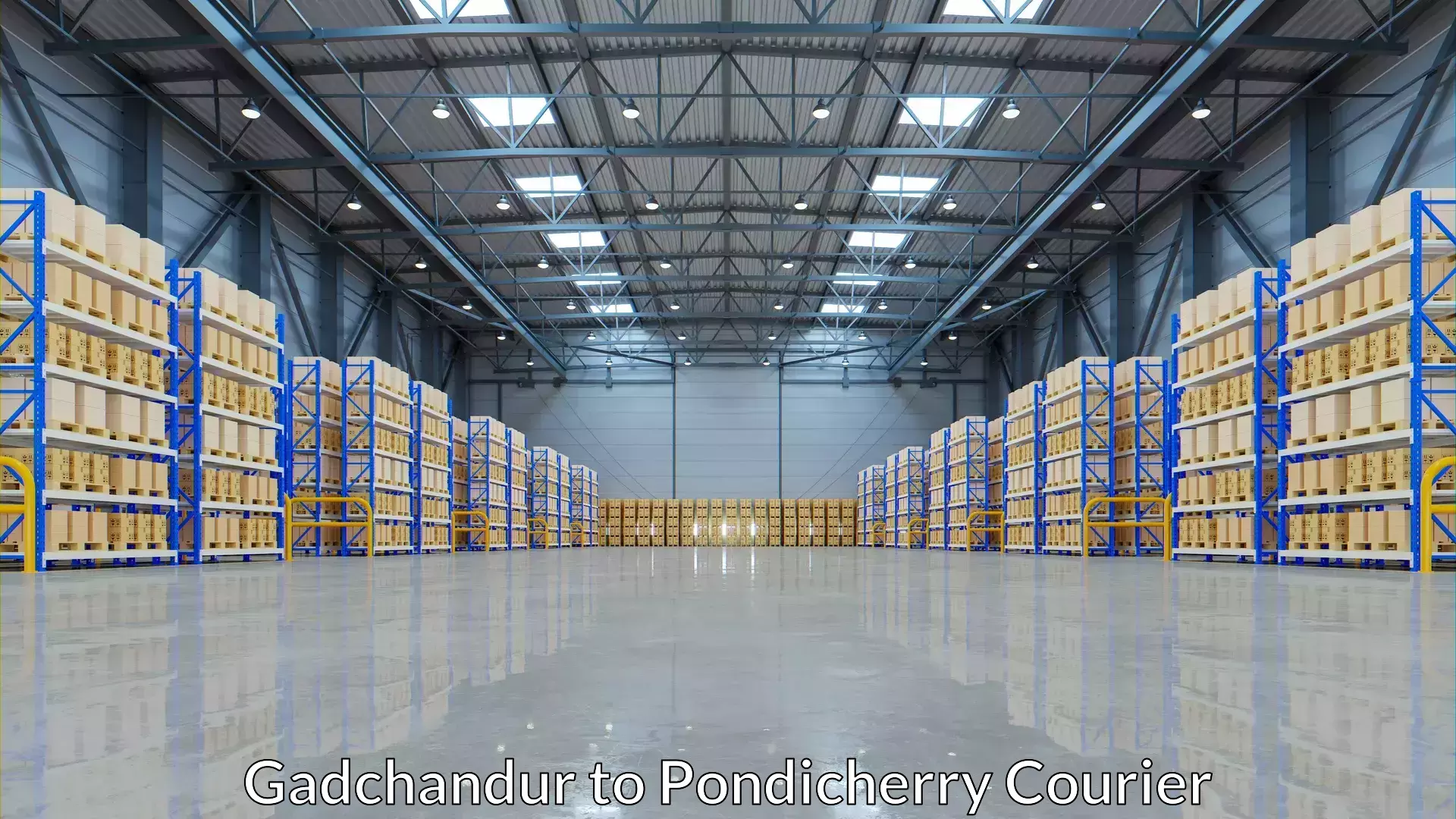 Shipping and handling Gadchandur to Pondicherry