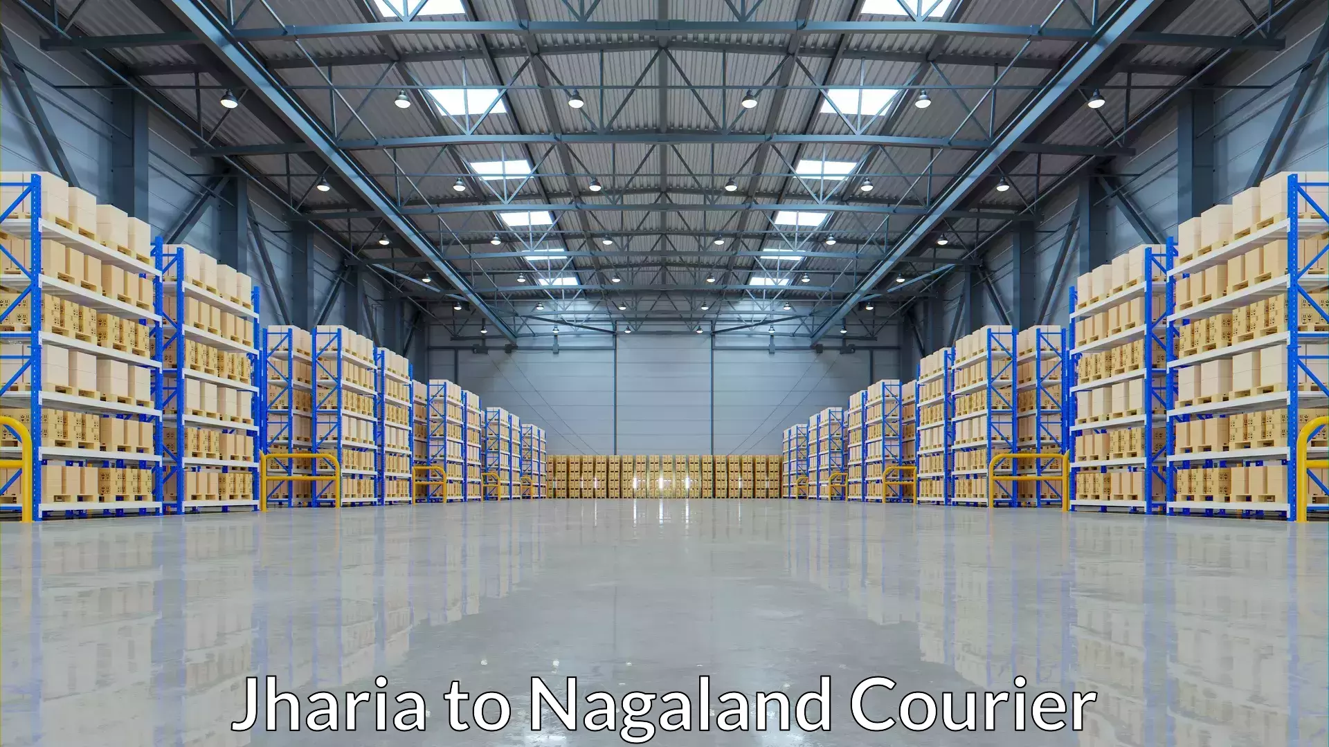 Advanced shipping network Jharia to Nagaland