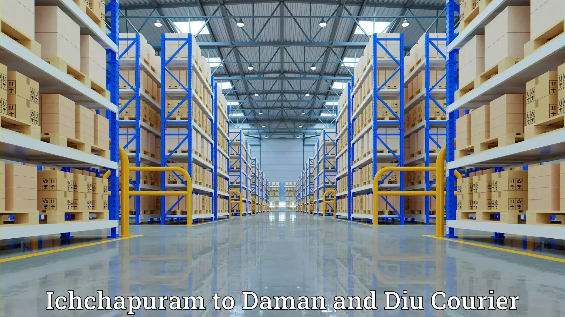 Custom moving and storage in Ichchapuram to Daman and Diu