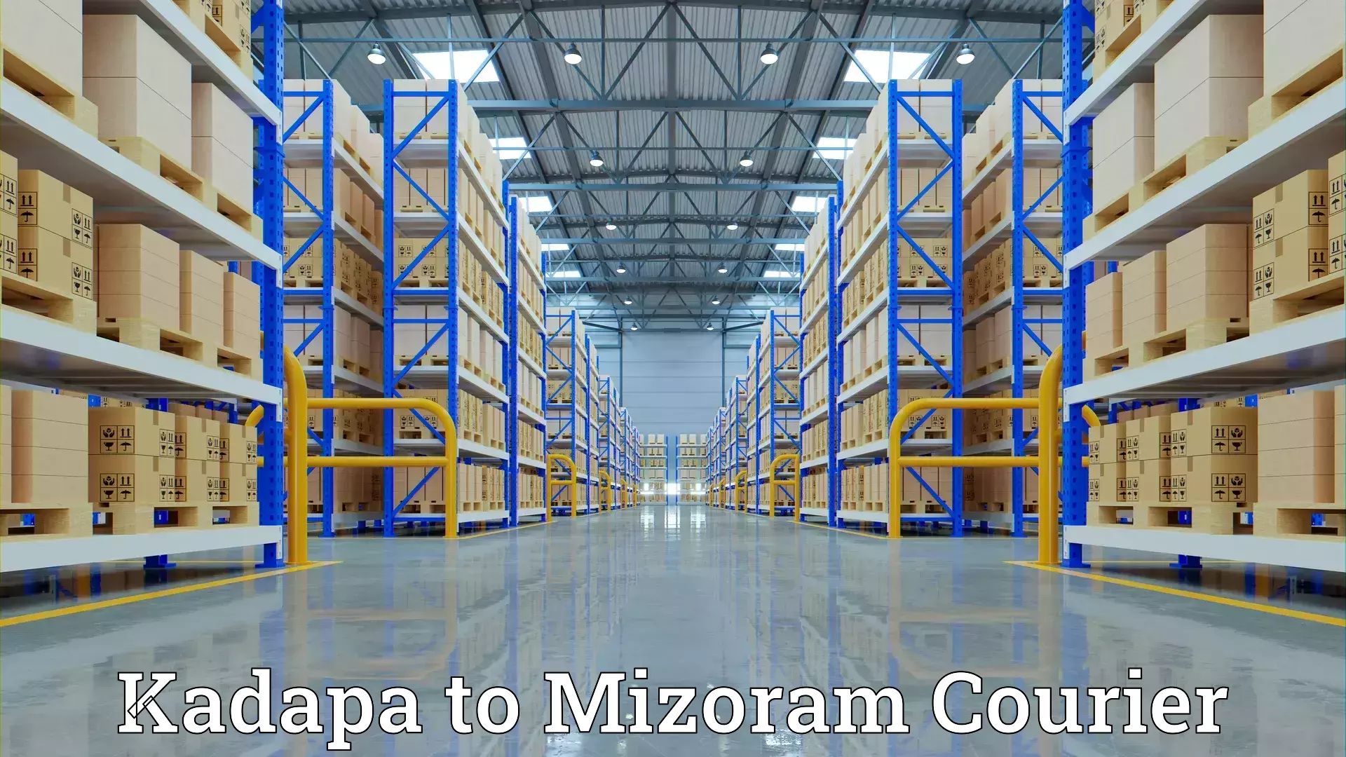 Household goods delivery Kadapa to Mizoram