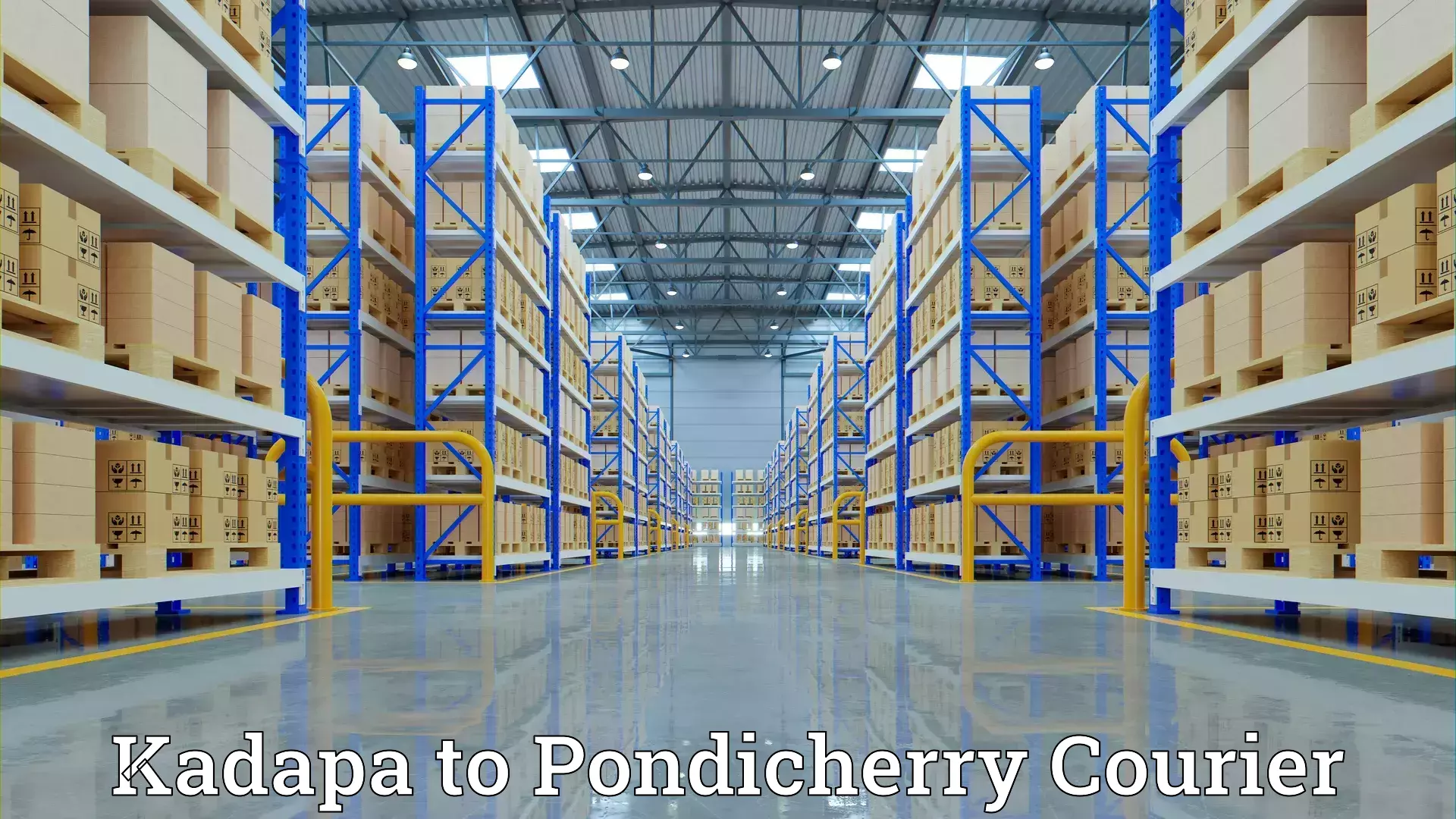 Premium furniture transport Kadapa to Pondicherry