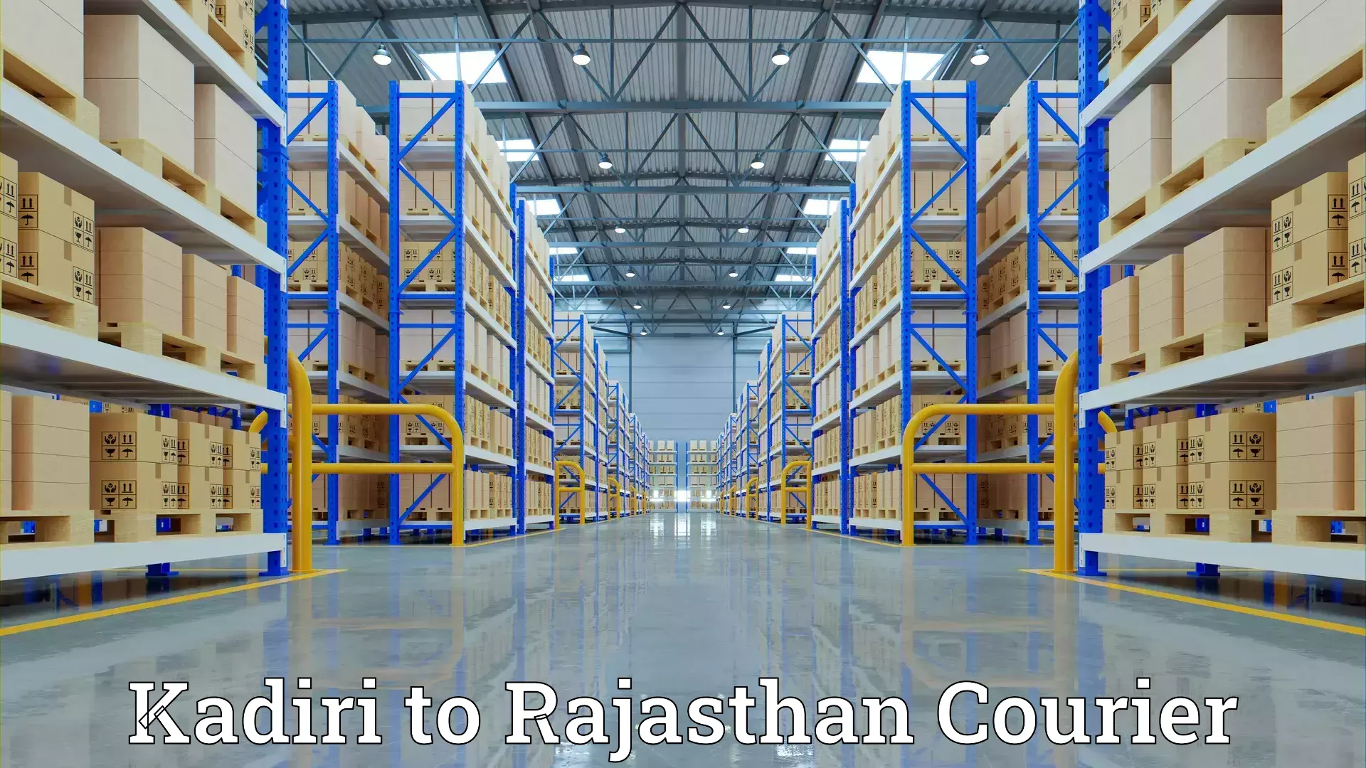 Safe moving services Kadiri to Rajasthan