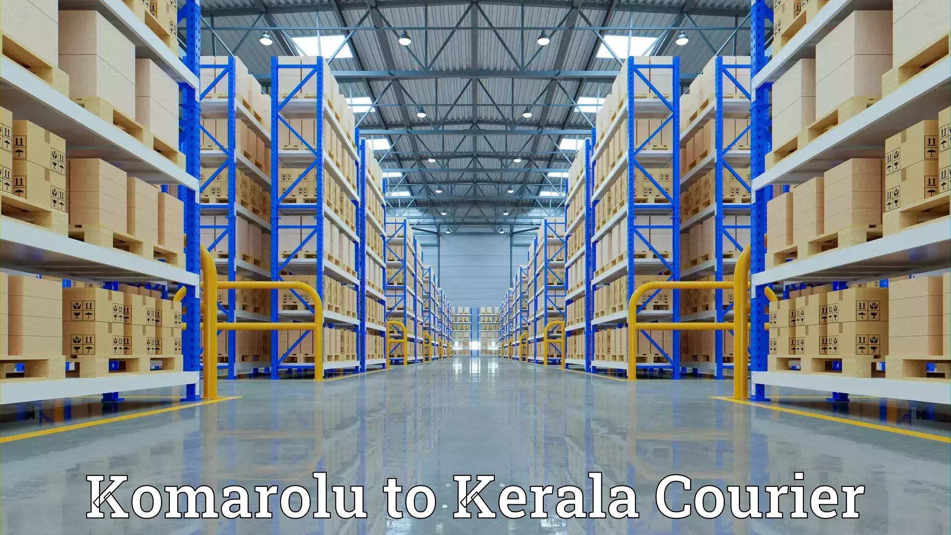 Custom moving plans Komarolu to Kayamkulam