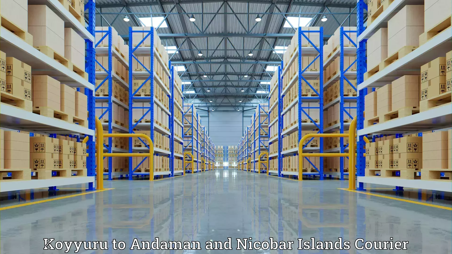 Efficient relocation services Koyyuru to Andaman and Nicobar Islands