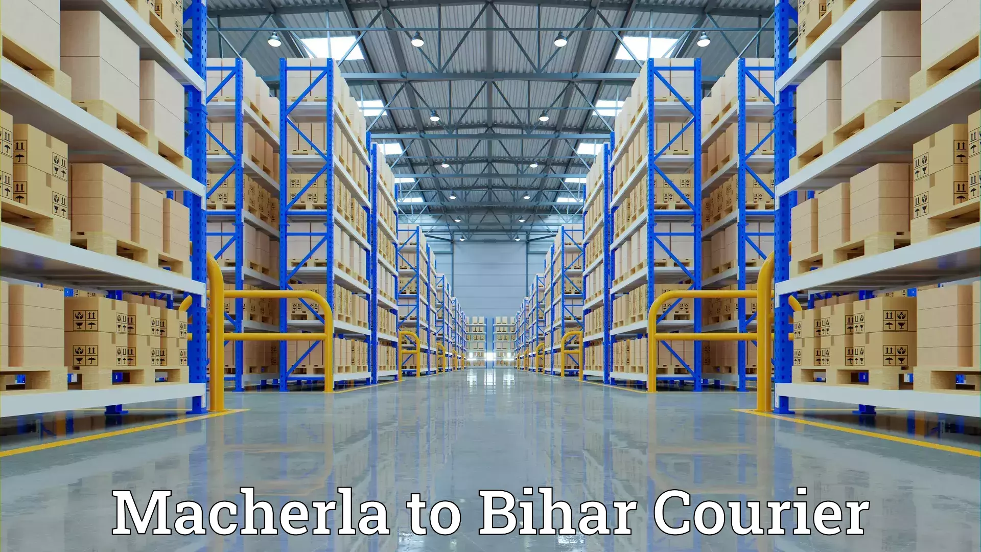 Household goods transport service in Macherla to Bihar