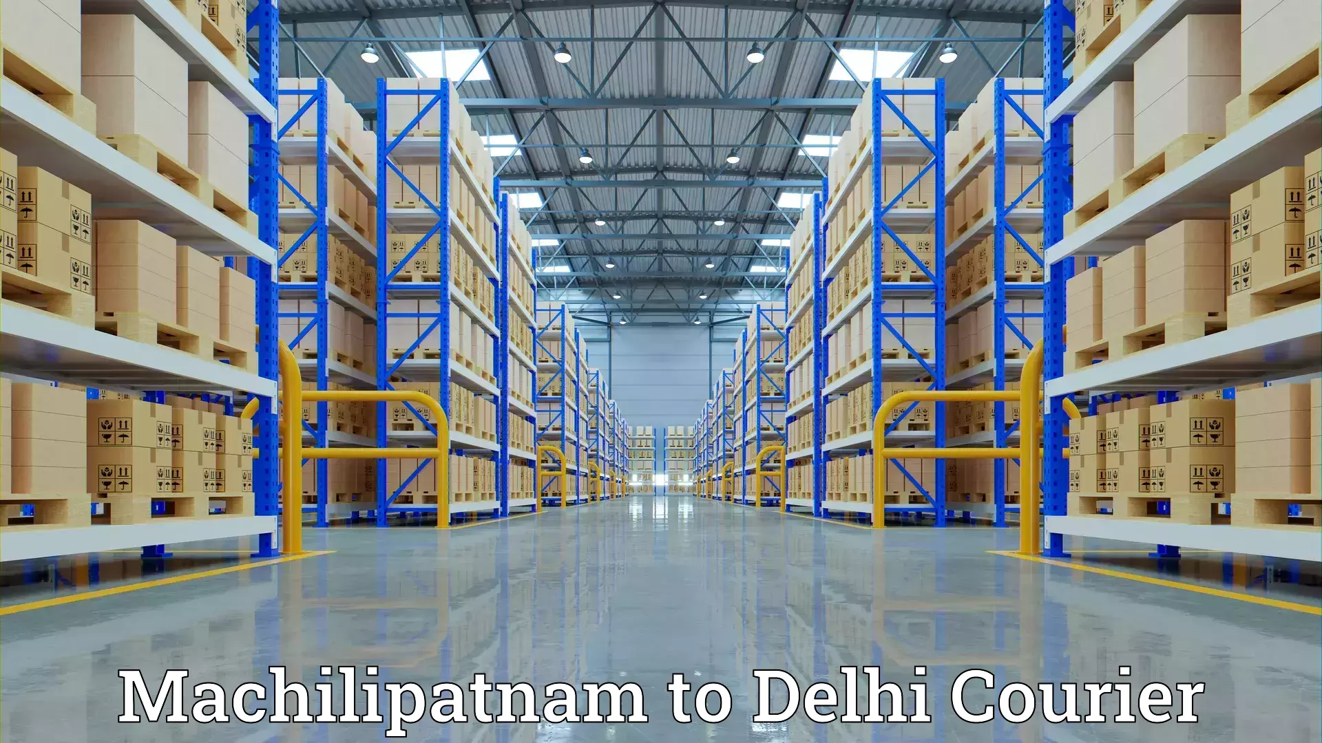 Full home relocation services Machilipatnam to IIT Delhi