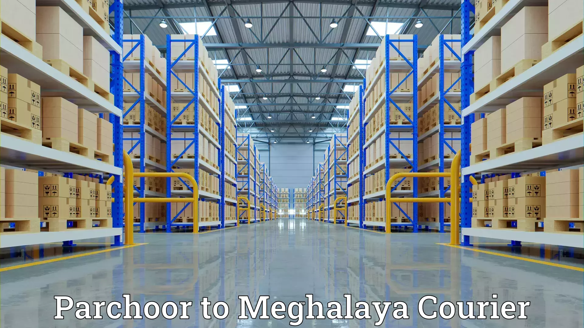 Skilled furniture movers Parchoor to Meghalaya