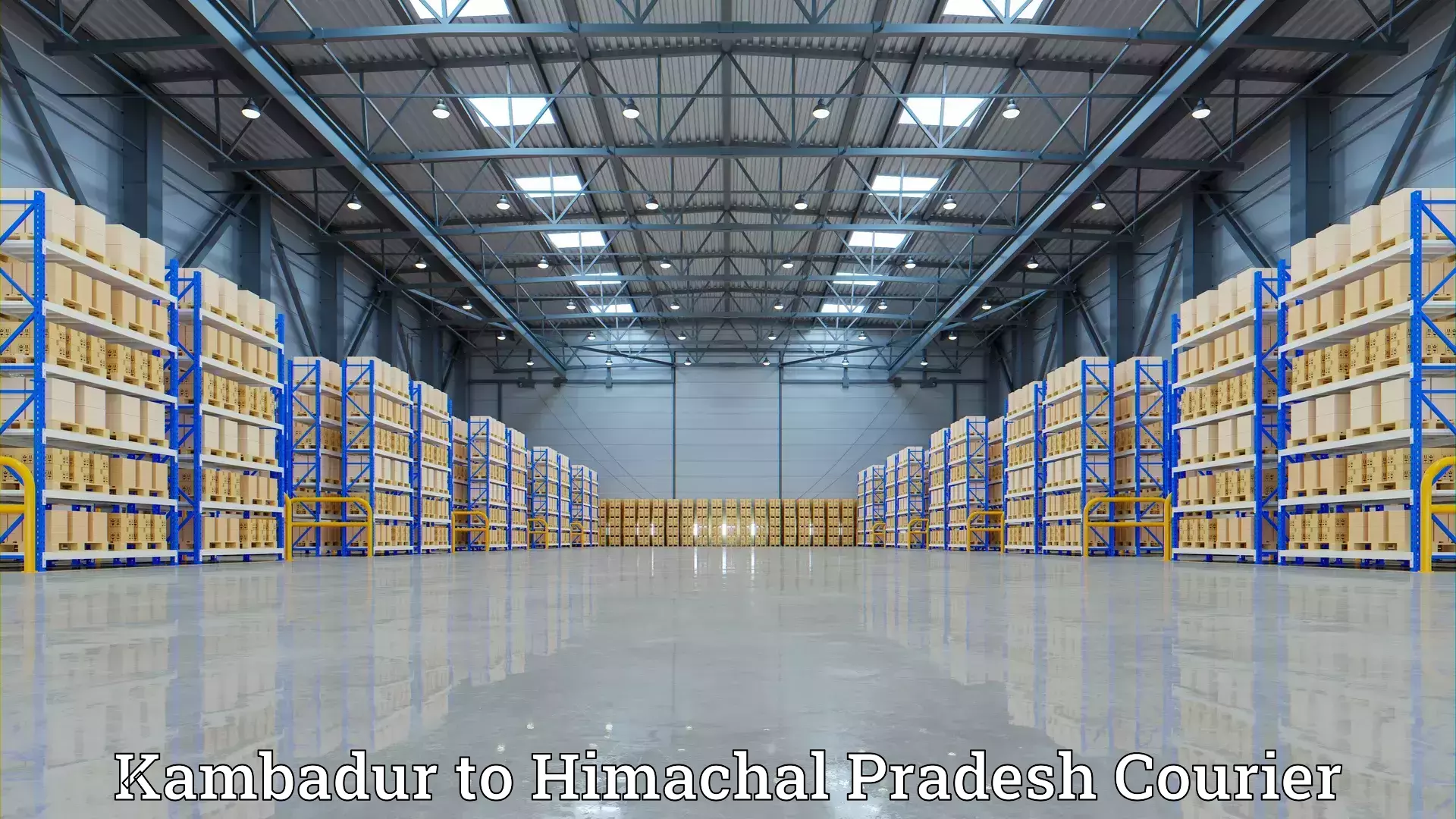 Customized moving solutions Kambadur to Himachal Pradesh