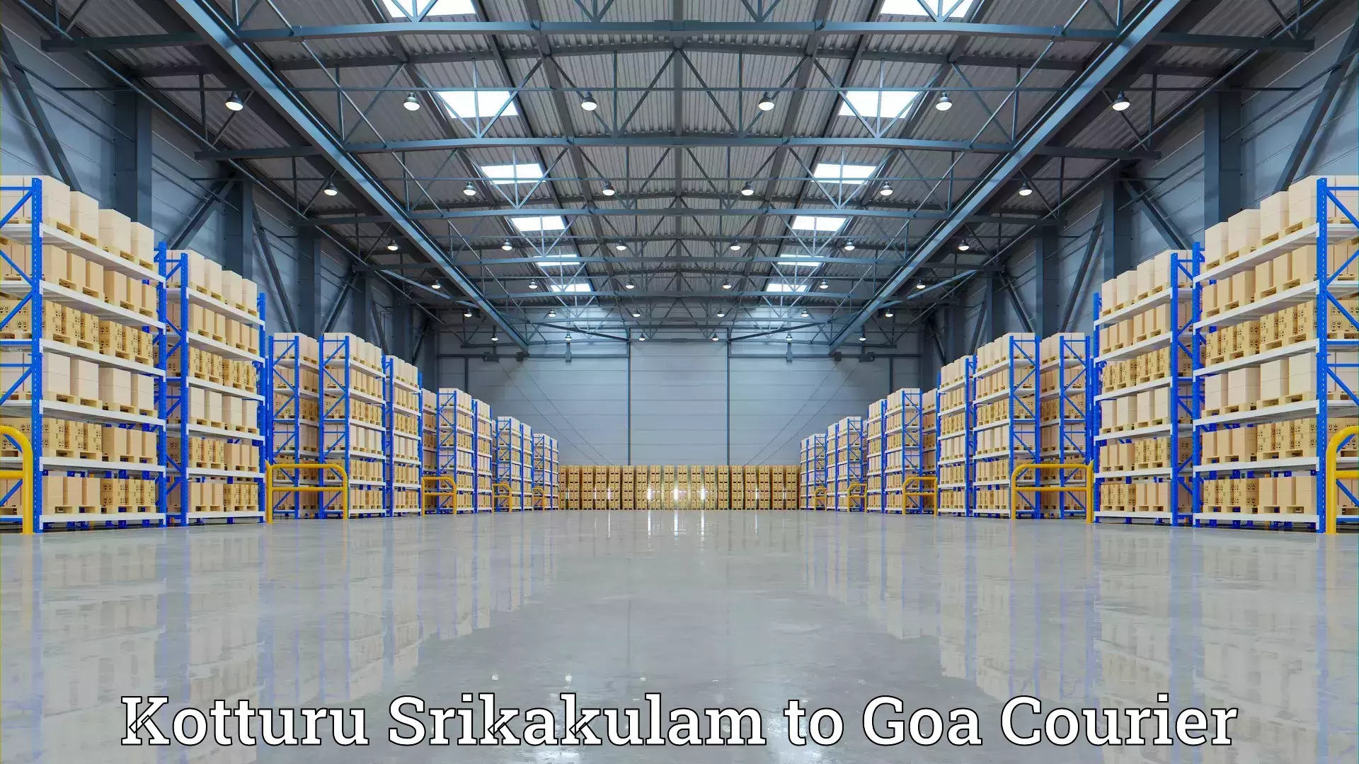 Specialized moving company Kotturu Srikakulam to South Goa