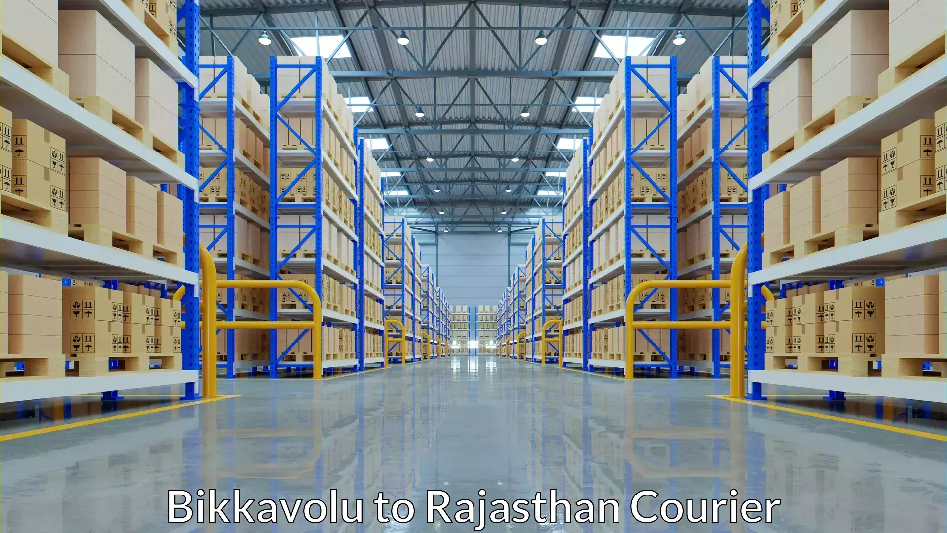 Baggage courier solutions Bikkavolu to Rajasthan