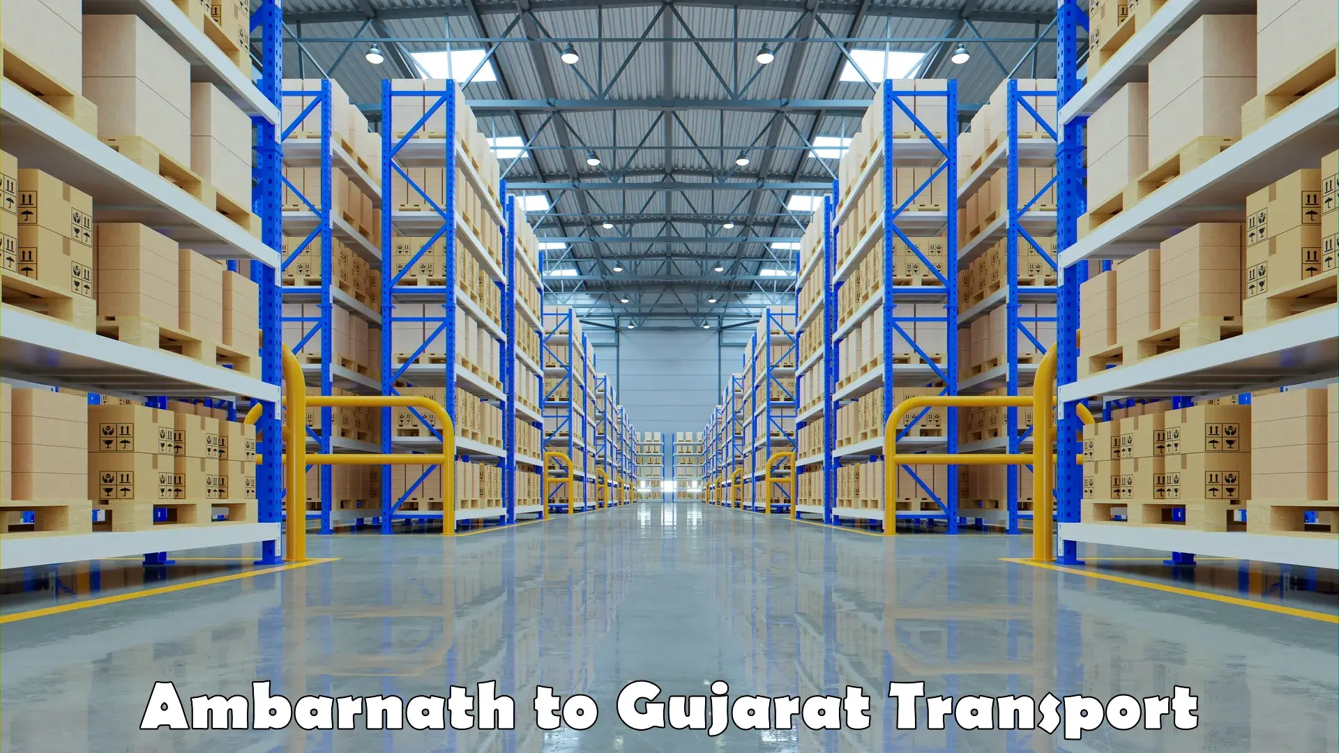 Intercity goods transport in Ambarnath to Gujarat