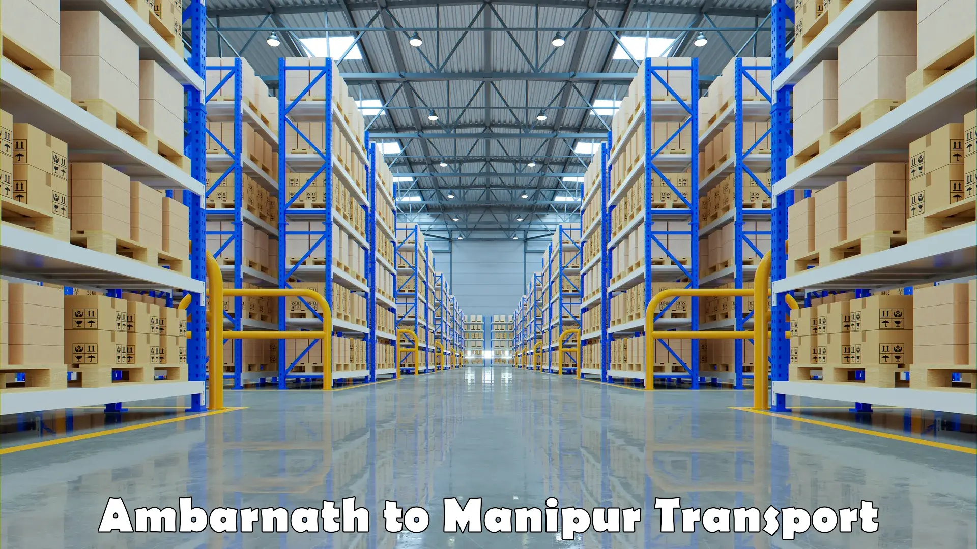 Transportation services Ambarnath to NIT Manipur