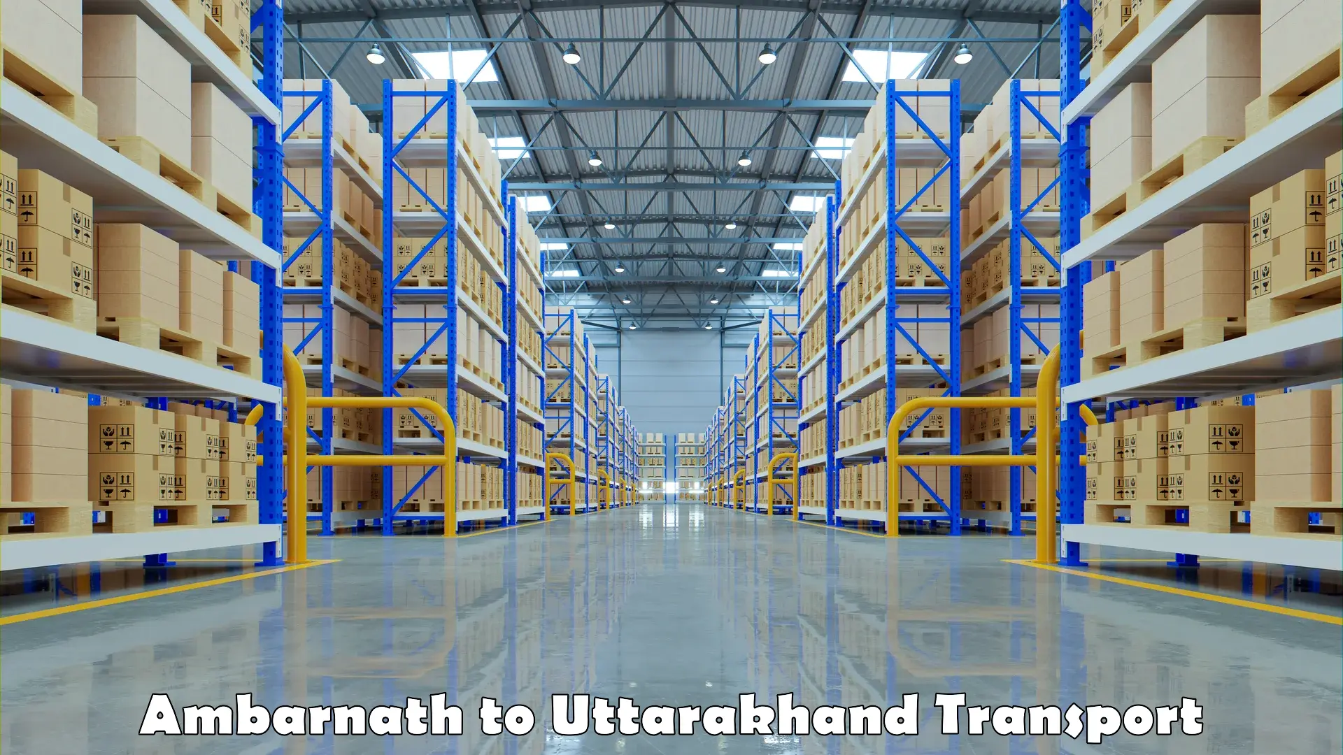 Material transport services Ambarnath to Uttarakhand