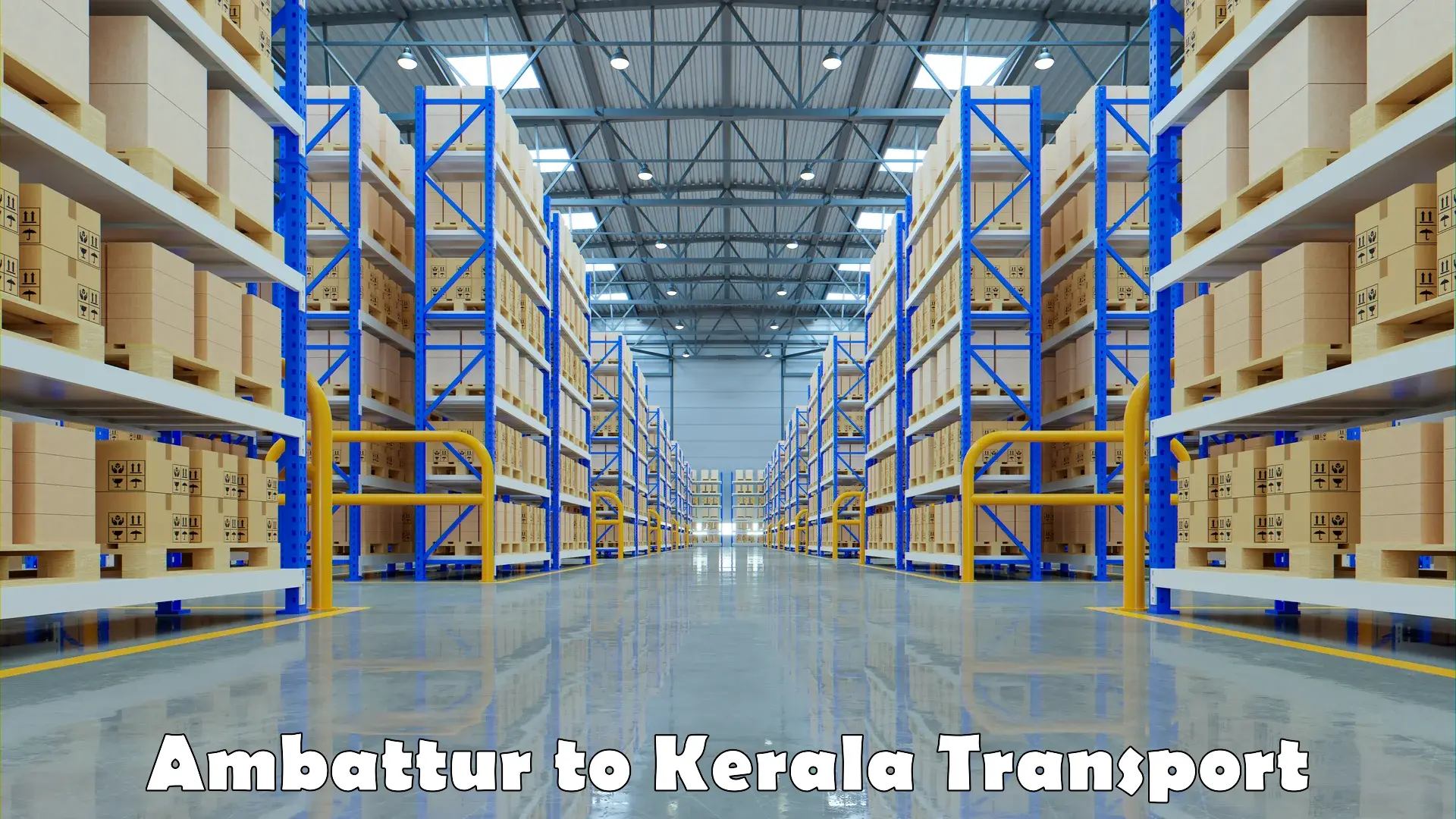 Online transport booking in Ambattur to Kerala