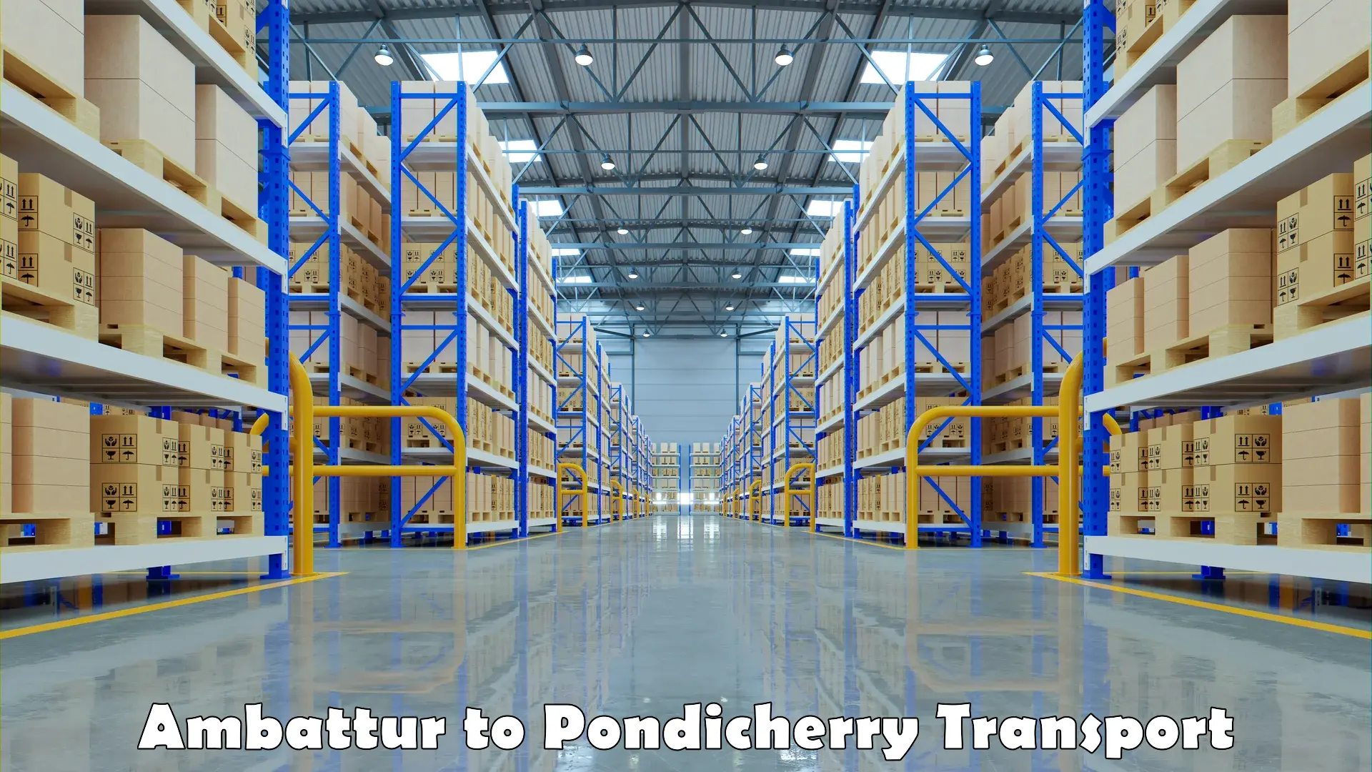 Interstate transport services Ambattur to Pondicherry