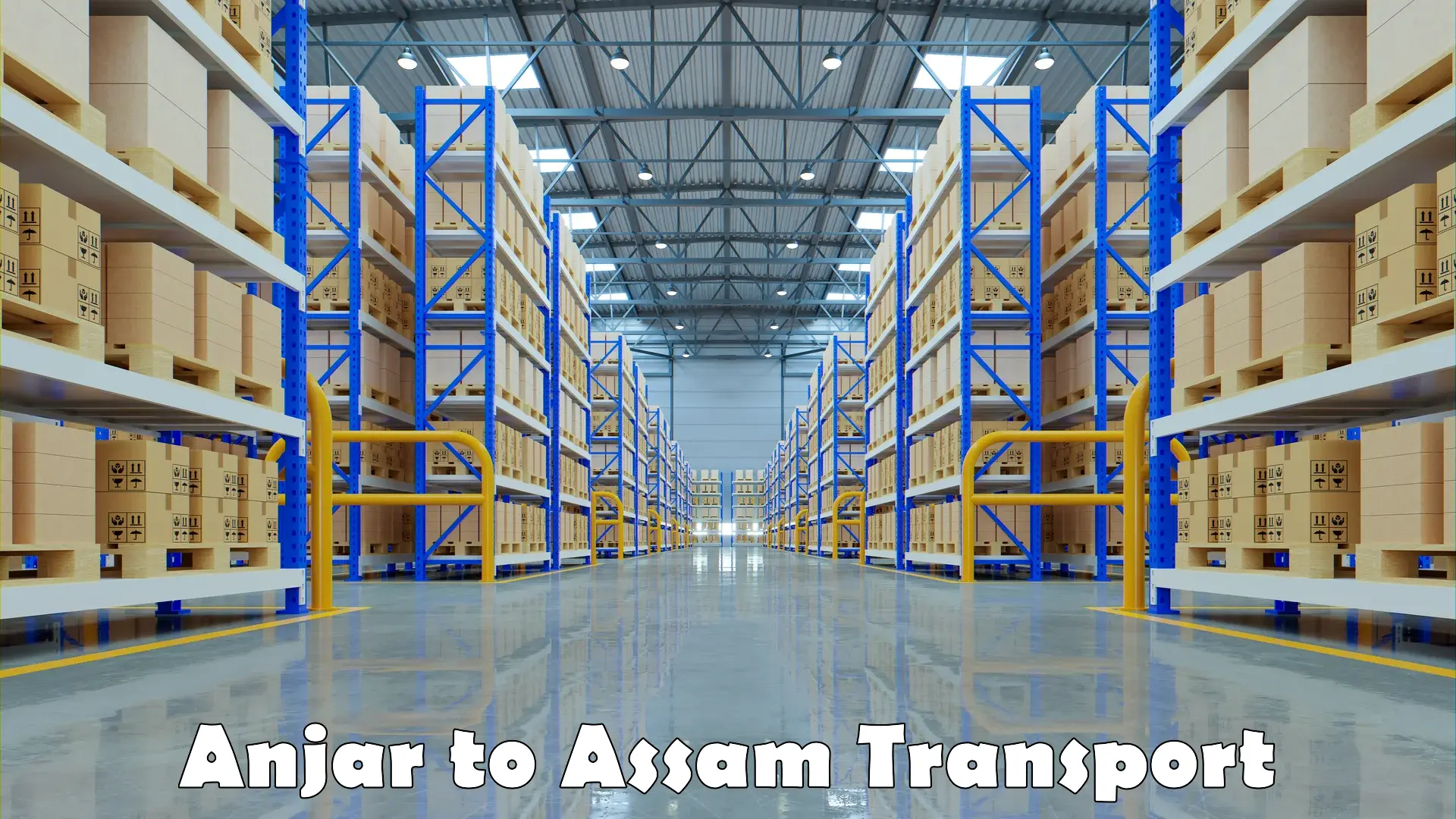 Best transport services in India Anjar to Assam