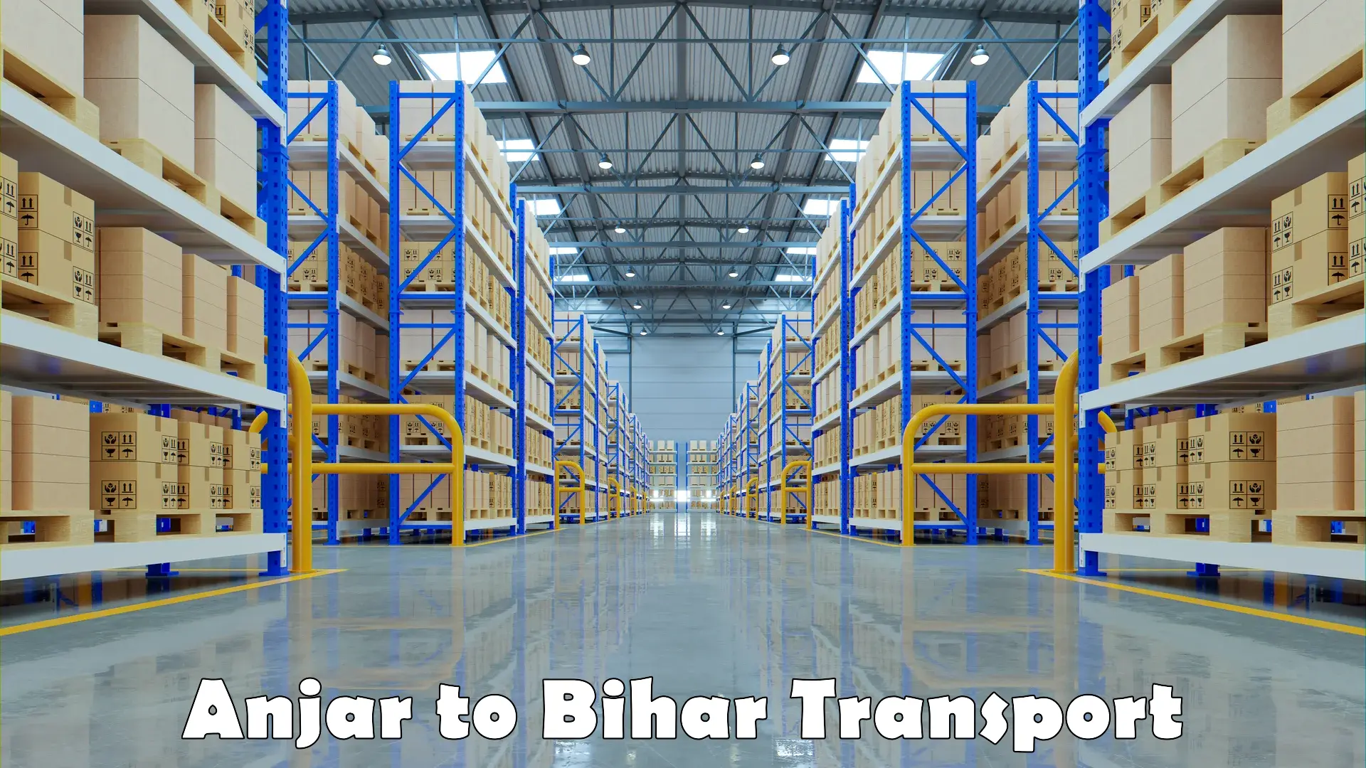 Commercial transport service Anjar to Aurangabad Bihar