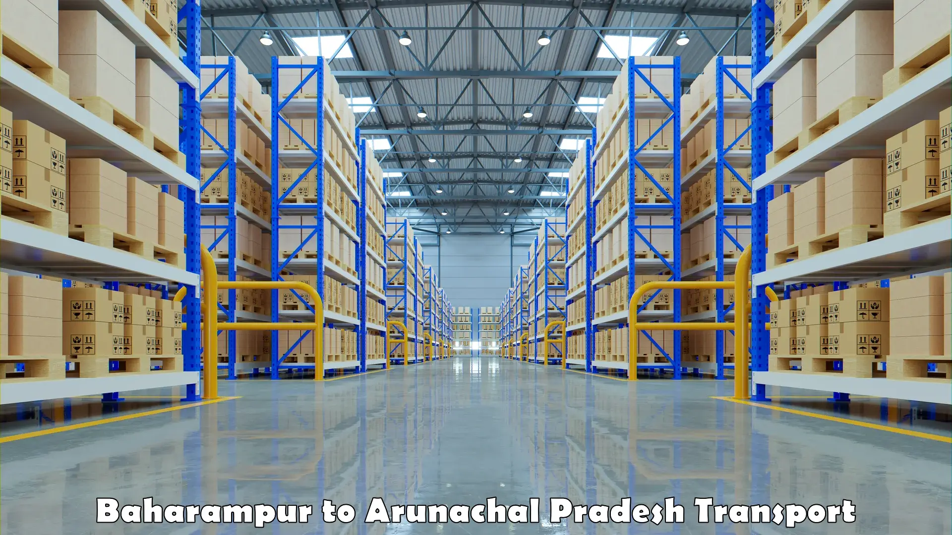 Part load transport service in India Baharampur to Arunachal Pradesh