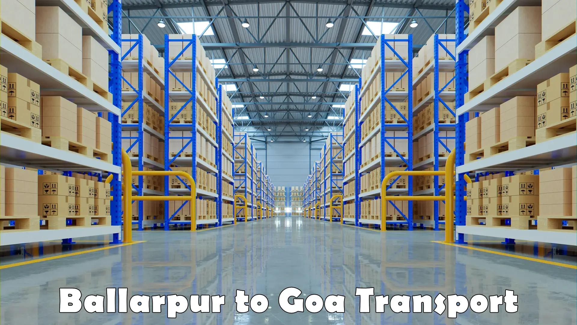 Furniture transport service Ballarpur to Goa