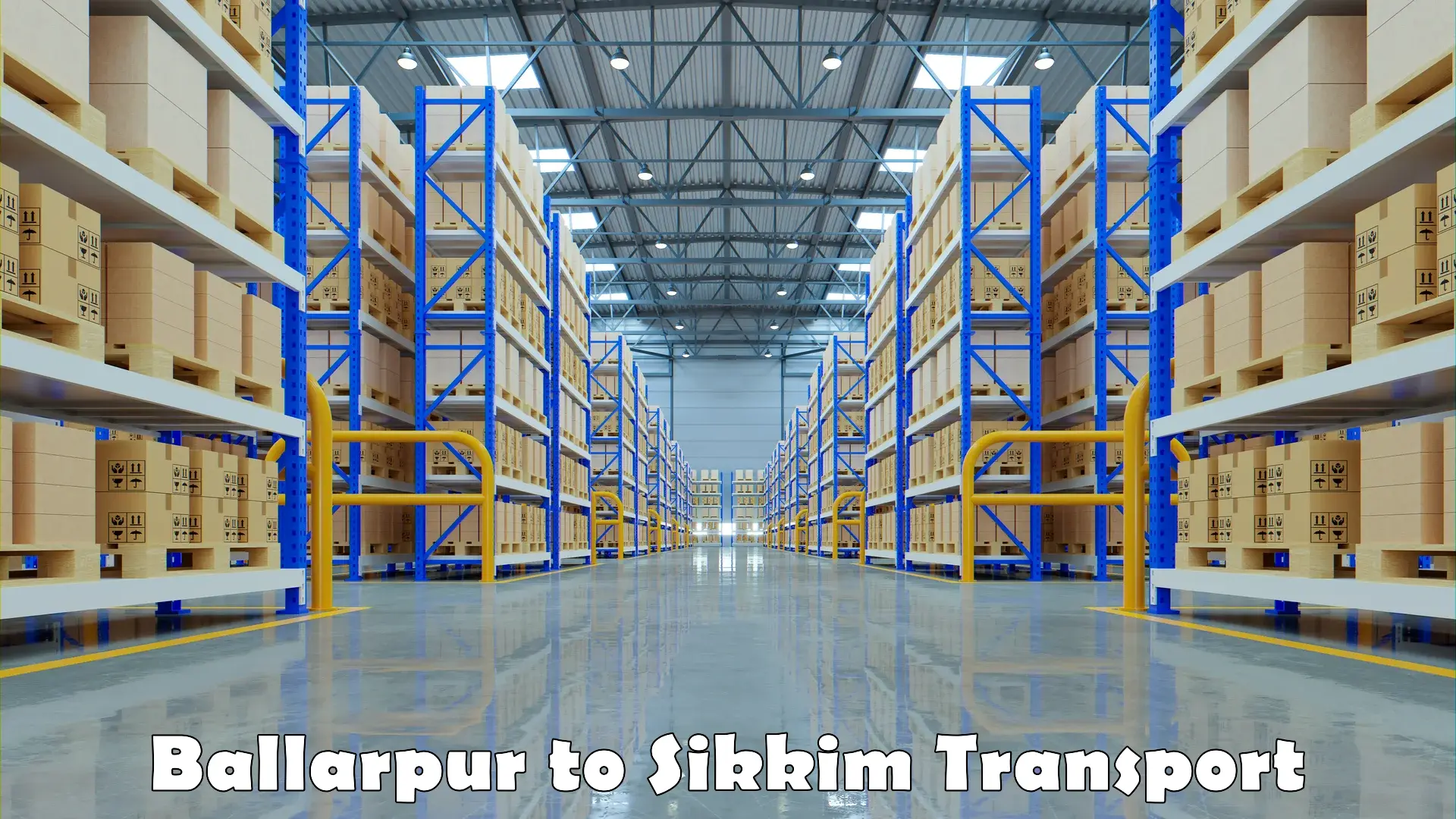 Container transportation services Ballarpur to Sikkim