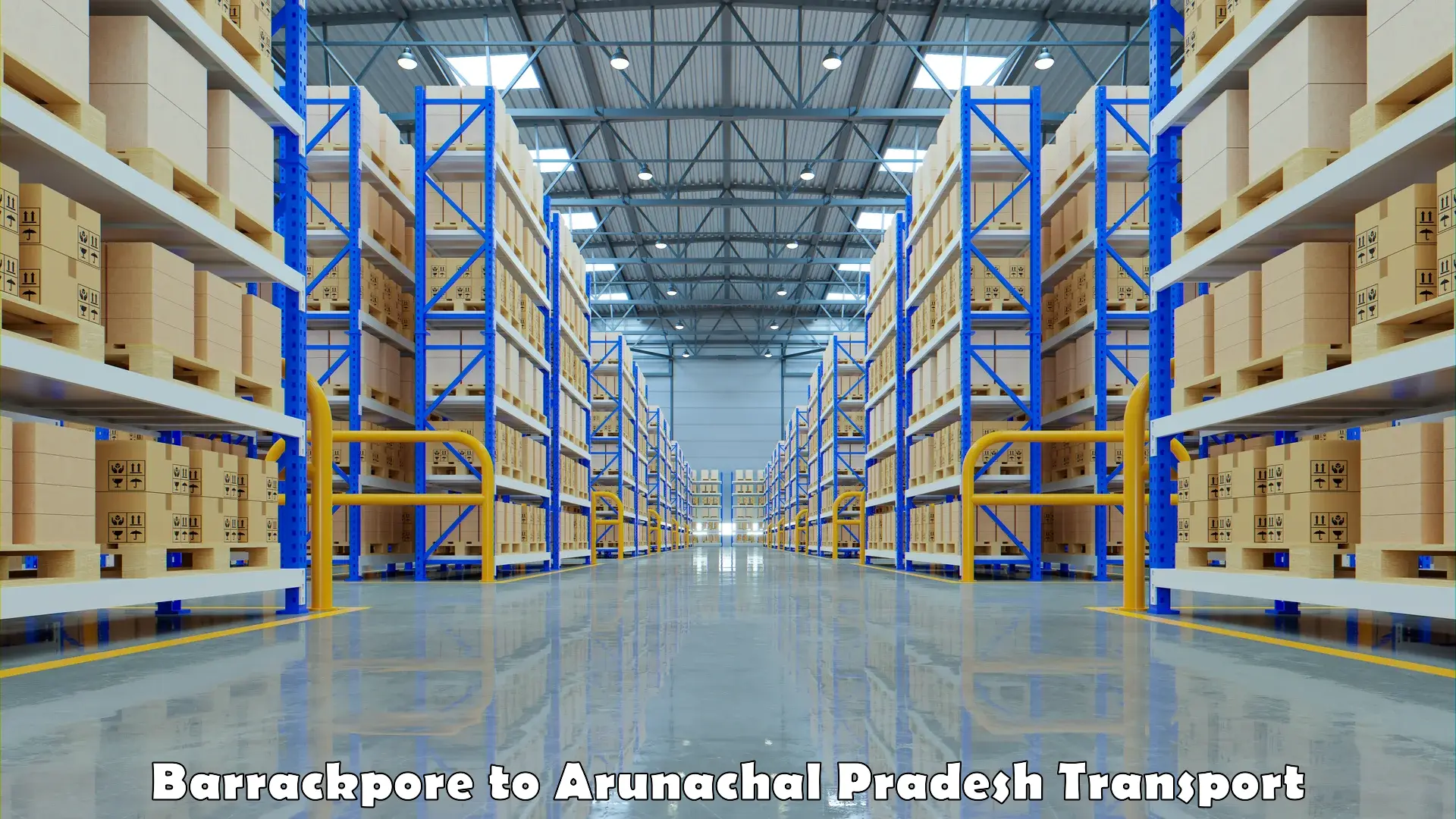 Cargo transport services Barrackpore to Arunachal Pradesh
