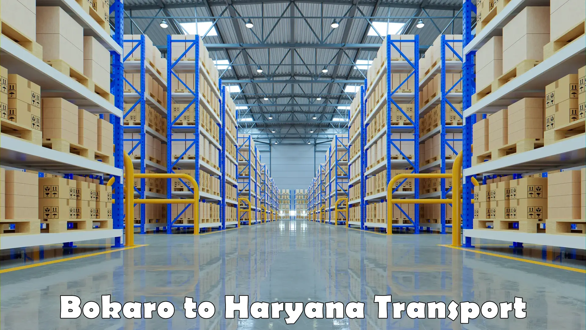 Logistics transportation services Bokaro to Dharuhera