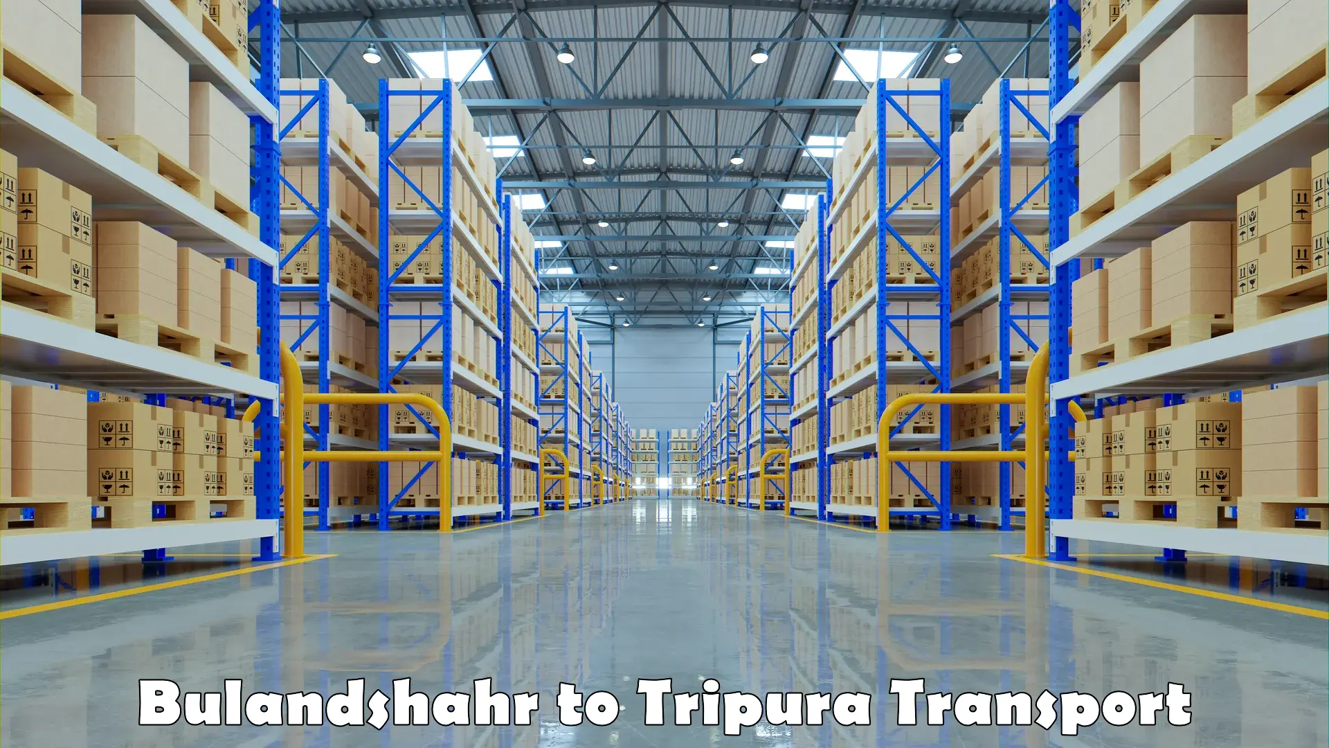 Pick up transport service Bulandshahr to Tripura
