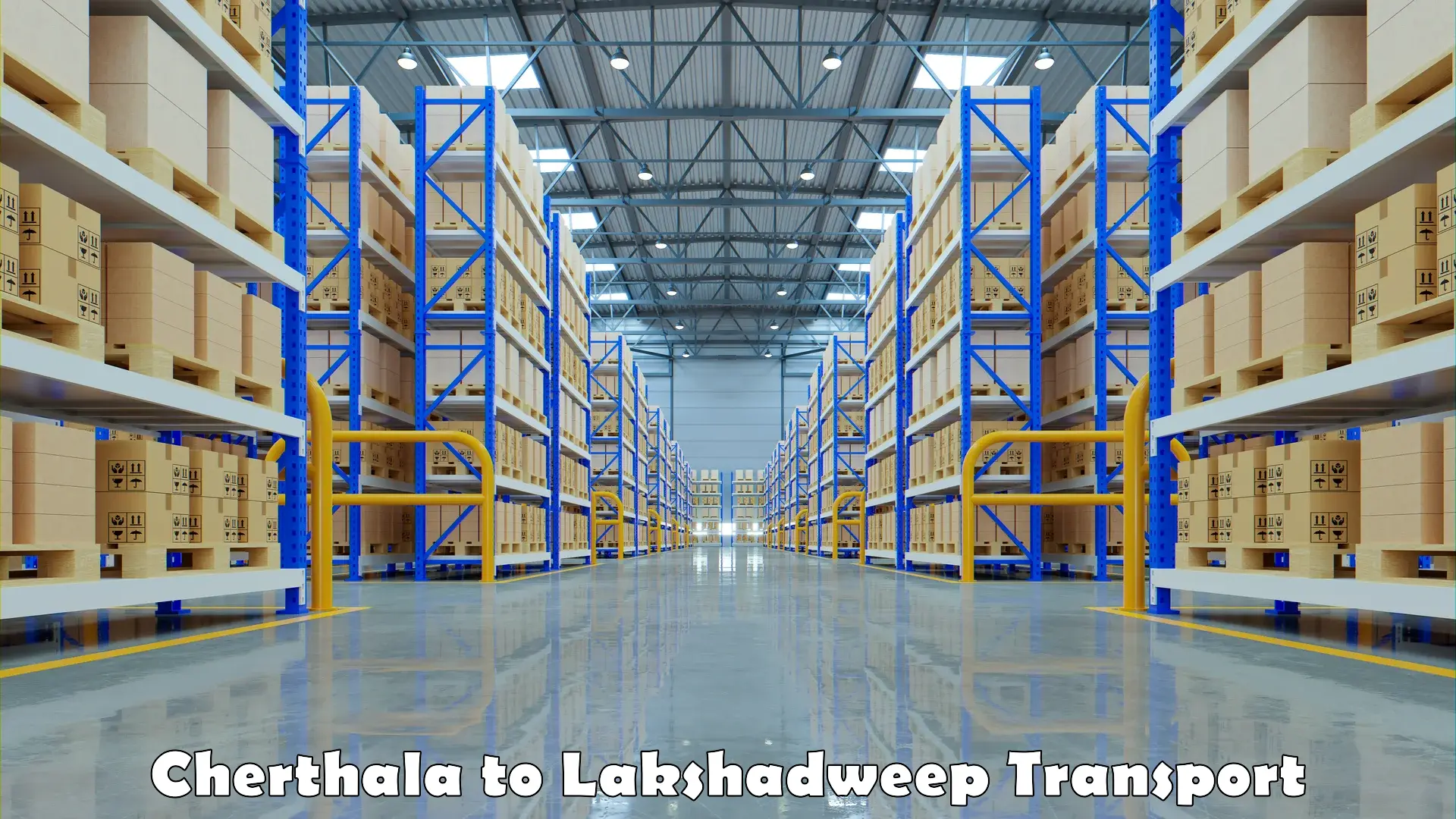 Cargo transport services Cherthala to Lakshadweep