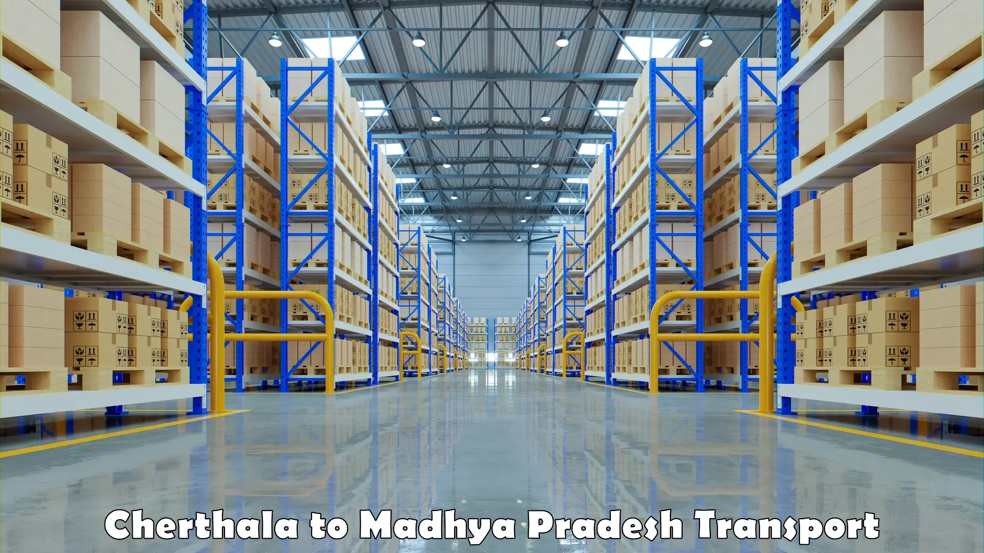 Transport in sharing Cherthala to Madhya Pradesh