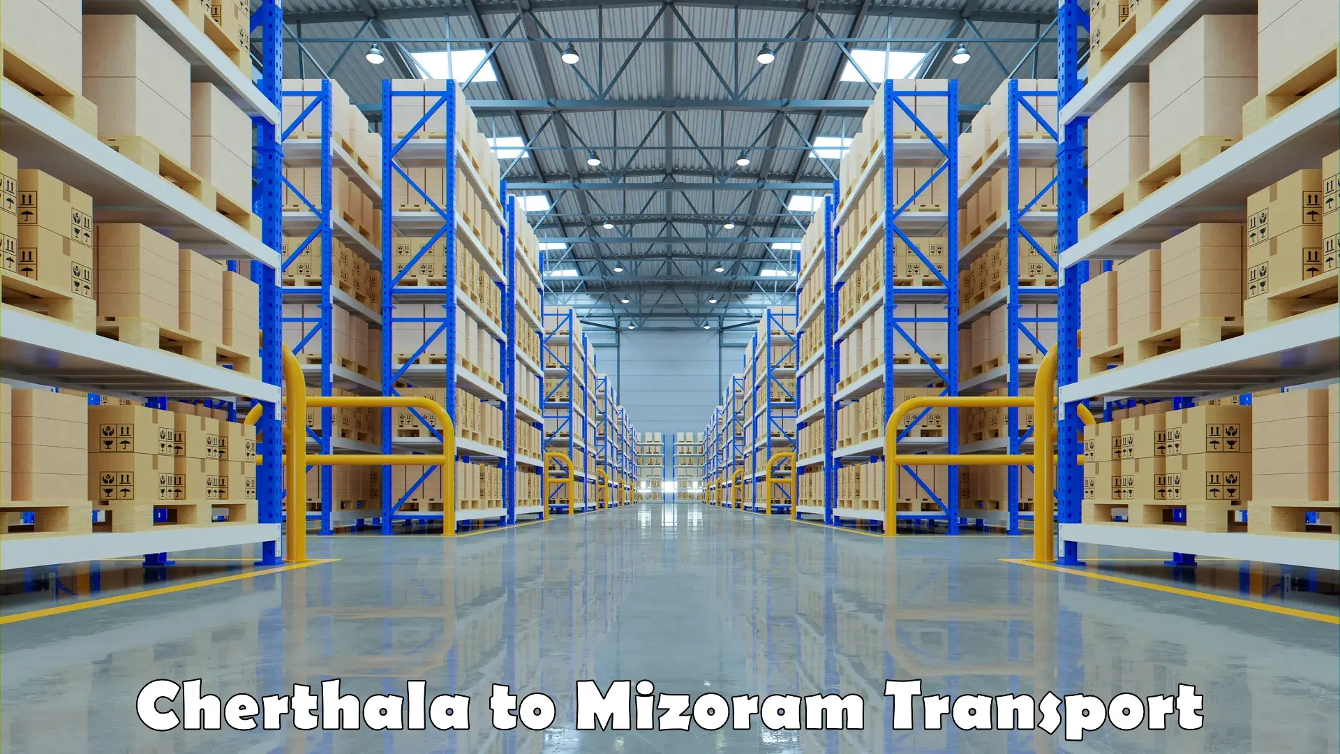 International cargo transportation services Cherthala to Mizoram