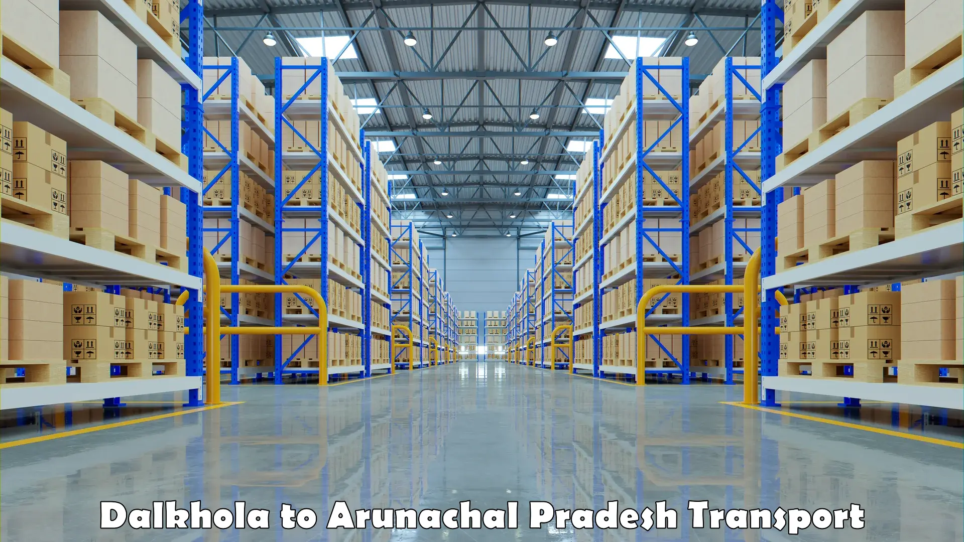 Package delivery services Dalkhola to Arunachal Pradesh