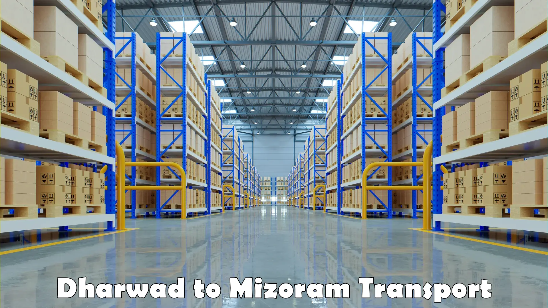 Package delivery services Dharwad to Mizoram