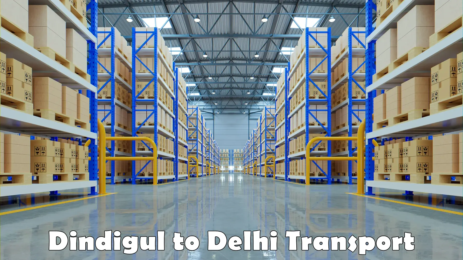 Part load transport service in India Dindigul to Jamia Millia Islamia New Delhi