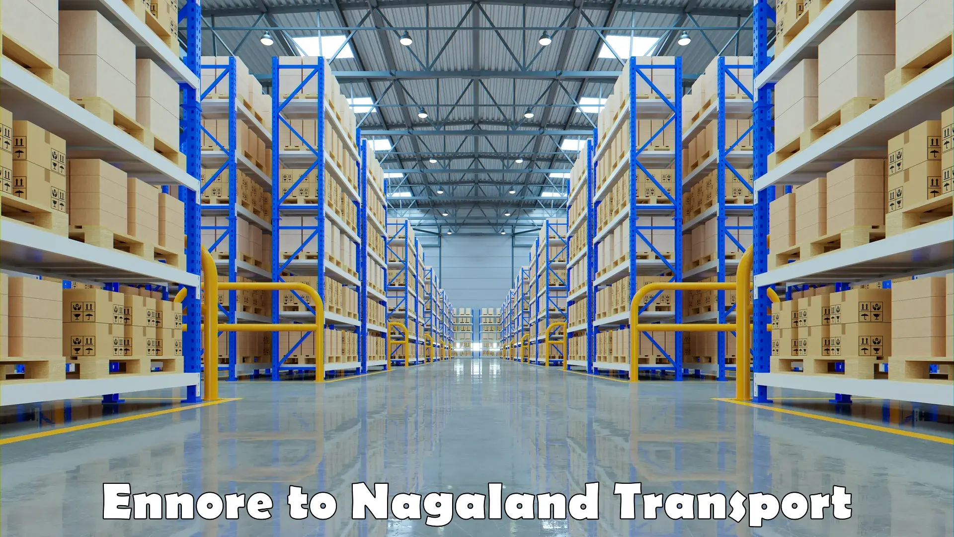 Inland transportation services in Ennore to Nagaland