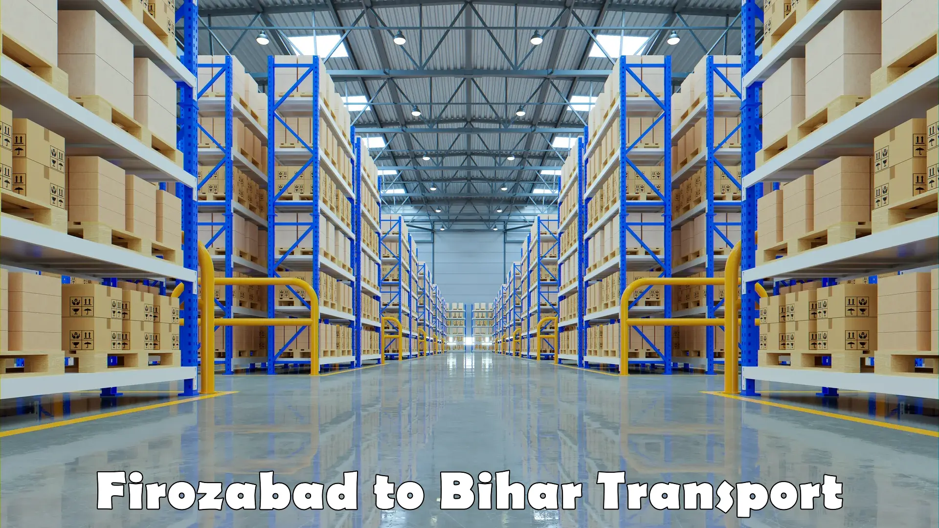Vehicle courier services Firozabad to Bihar