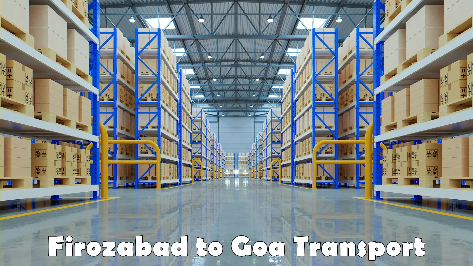 Pick up transport service Firozabad to NIT Goa