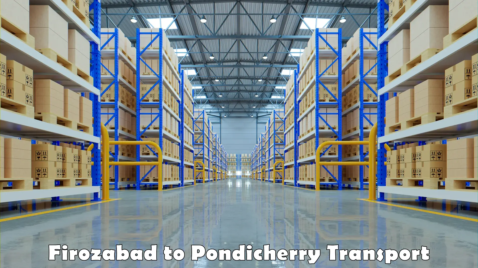 Delivery service Firozabad to Pondicherry