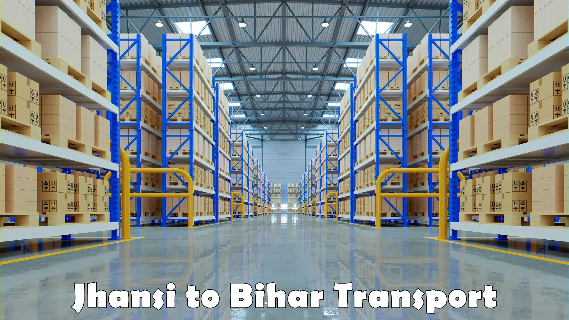 Cargo transport services in Jhansi to Bihar