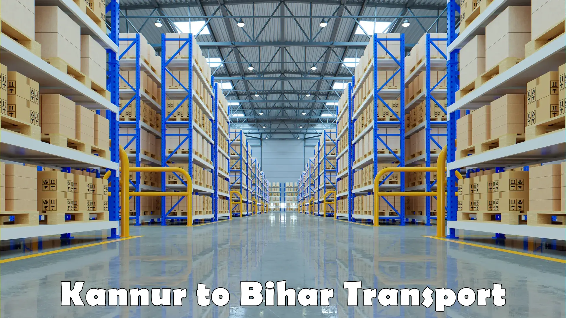Nearby transport service Kannur to Bihar