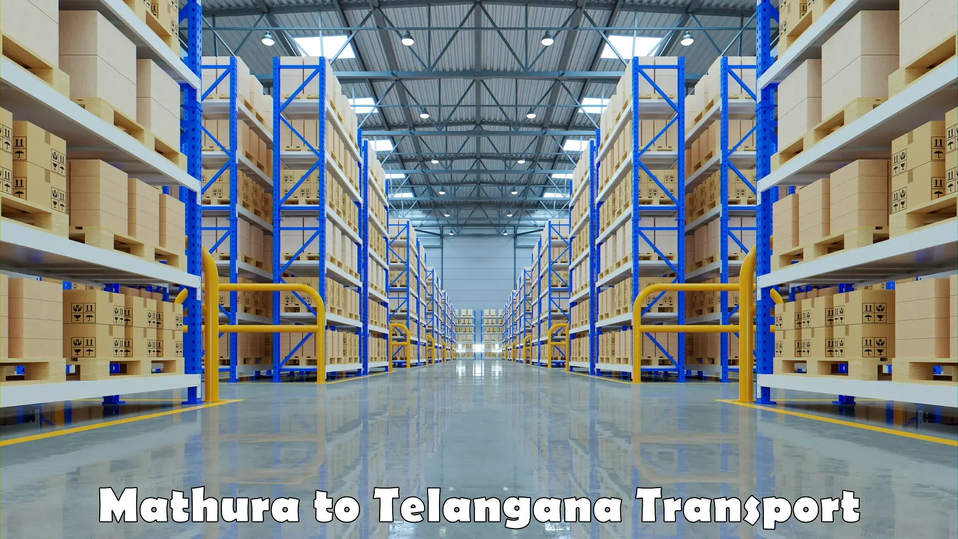 Goods transport services Mathura to Telangana