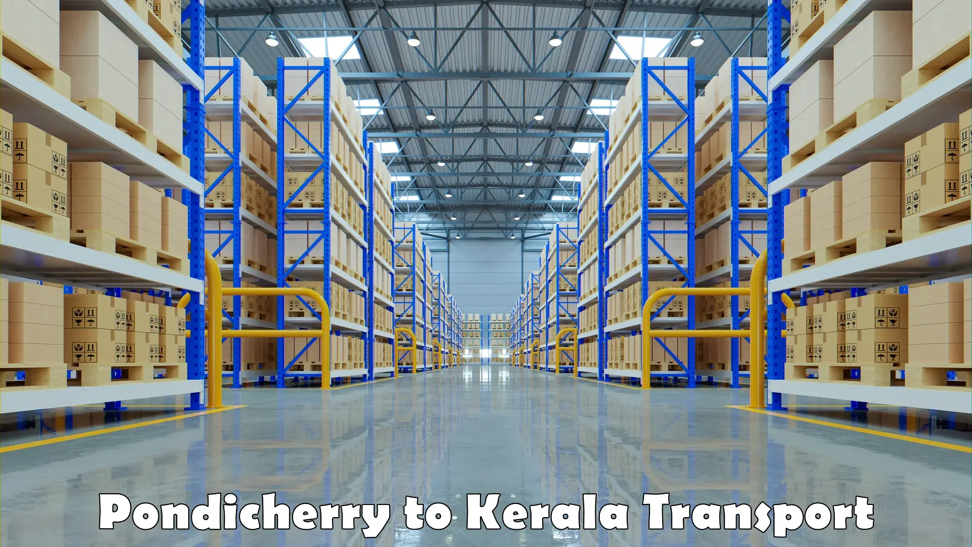 Goods delivery service Pondicherry to Kerala