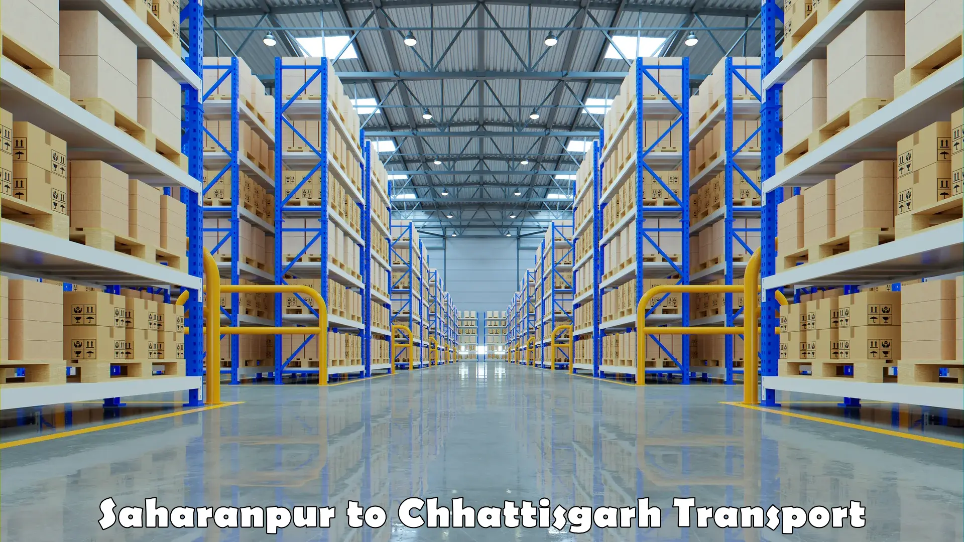 Online transport in Saharanpur to Chhattisgarh