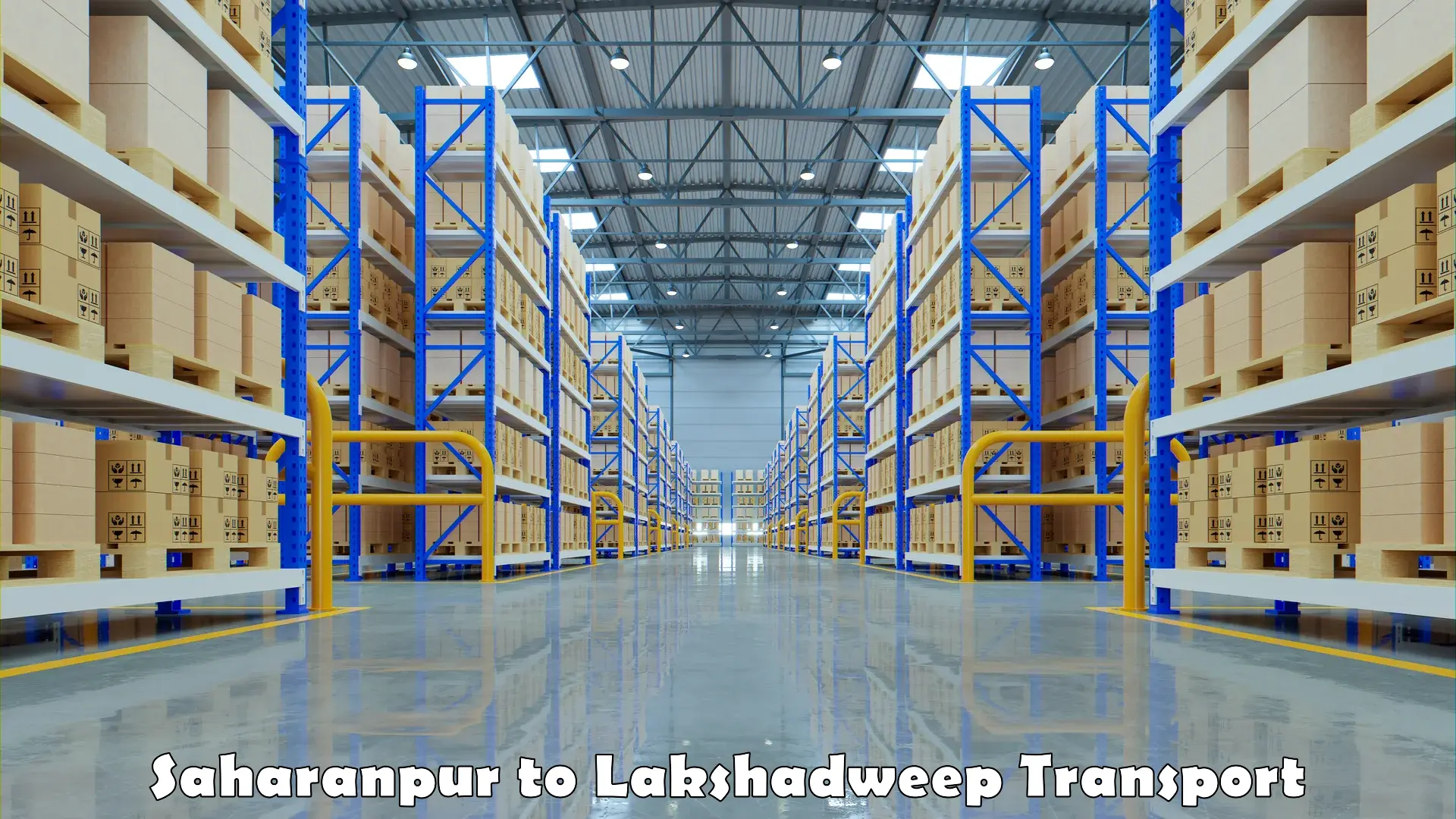 Domestic transport services Saharanpur to Lakshadweep