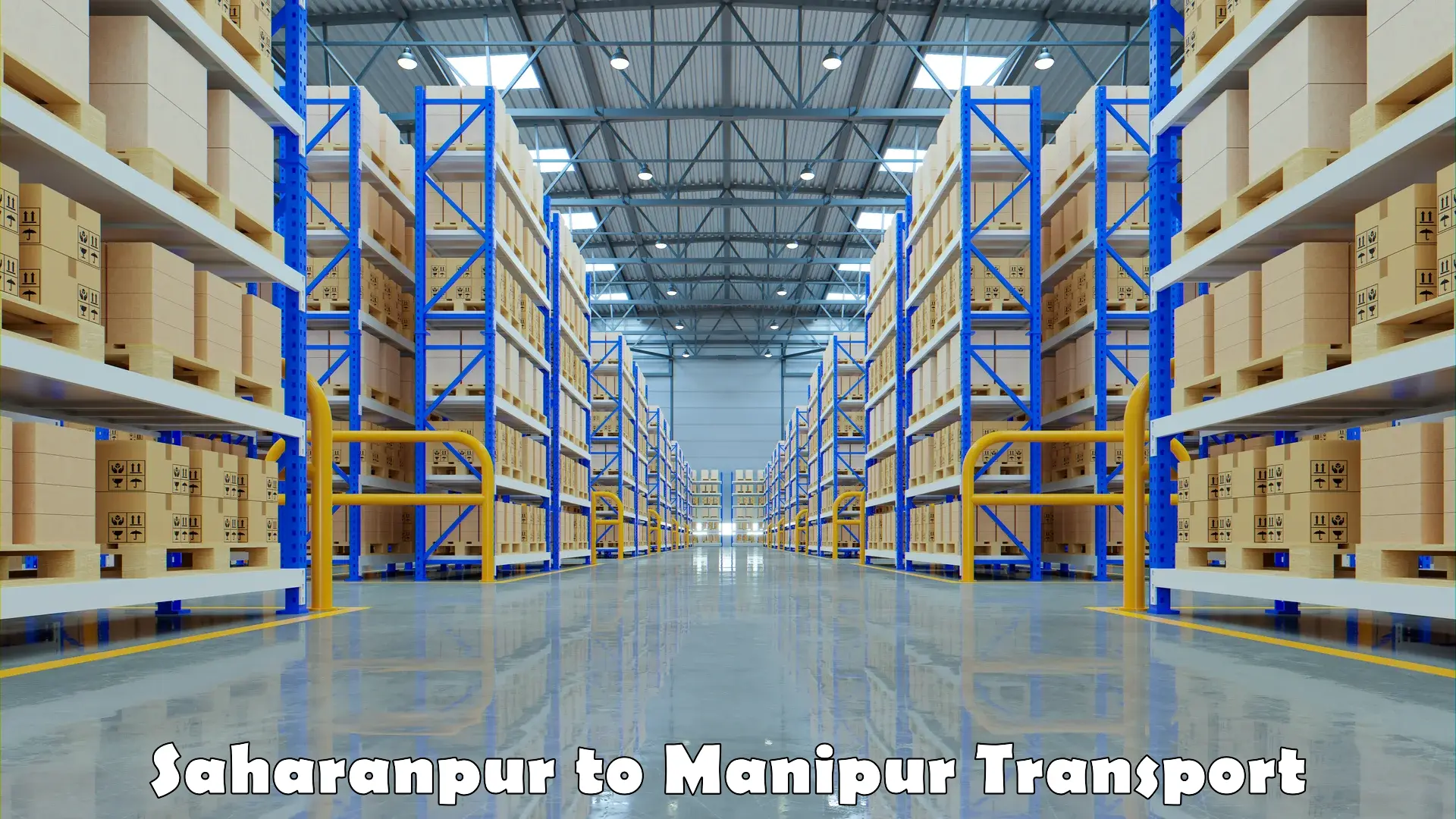 International cargo transportation services in Saharanpur to Manipur