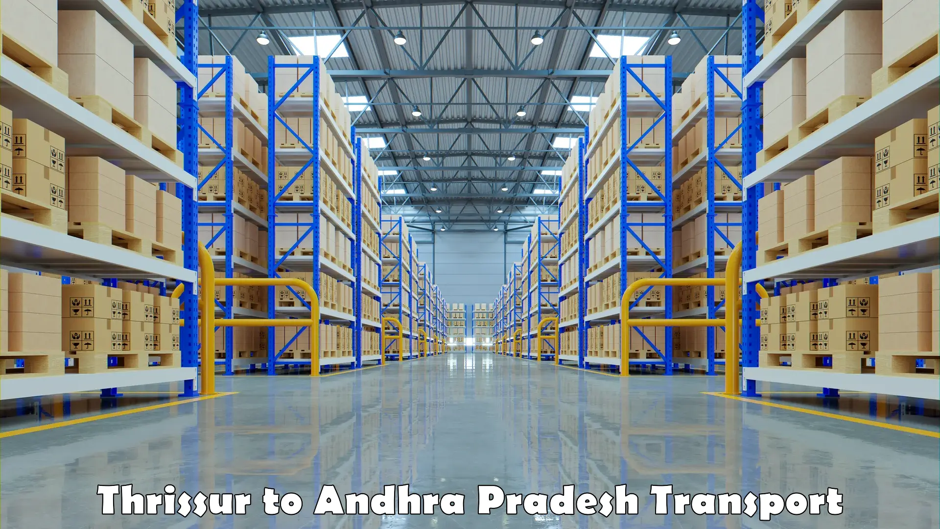 Shipping partner Thrissur to Andhra Pradesh