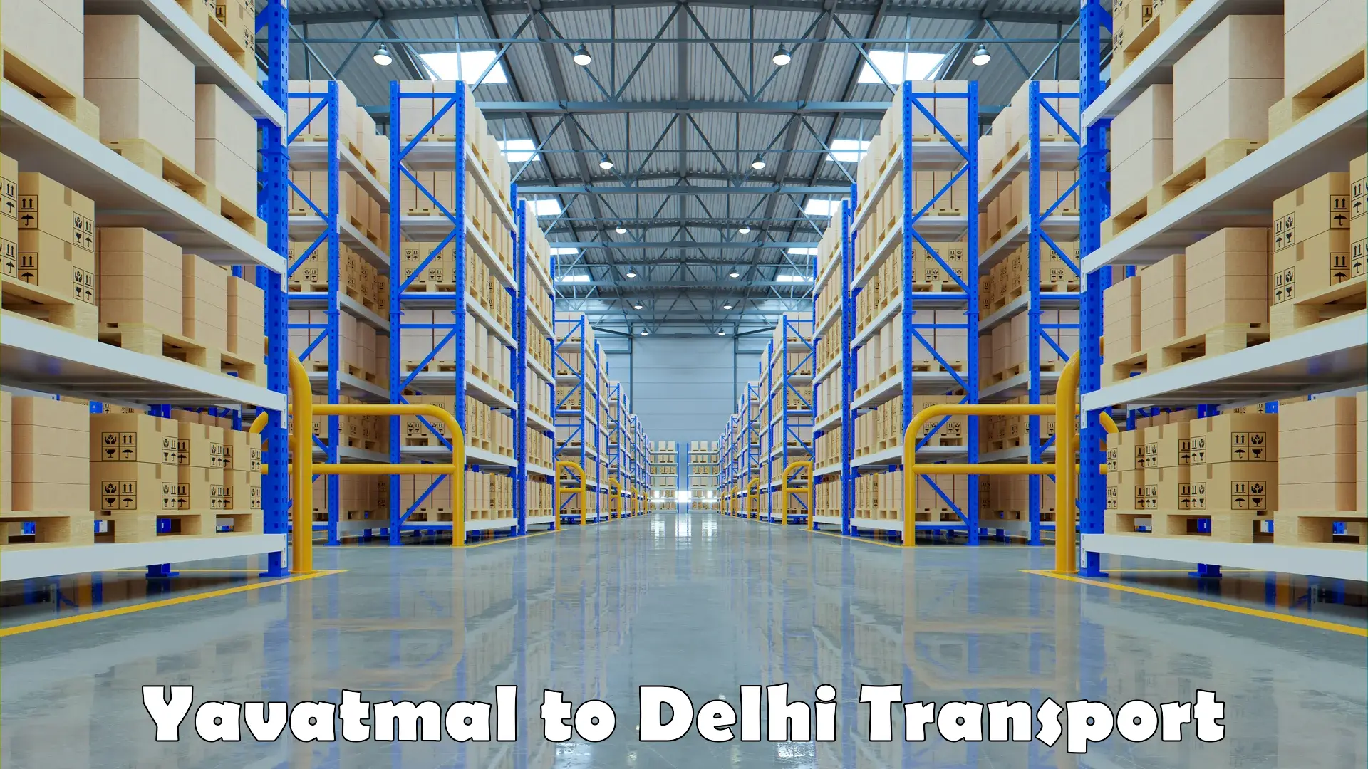 Lorry transport service in Yavatmal to Delhi Technological University DTU
